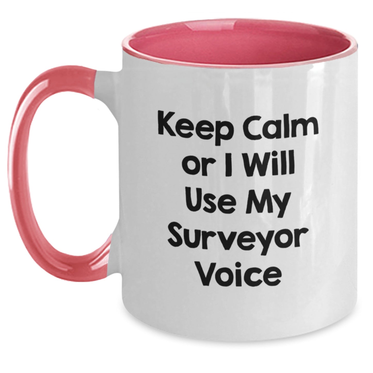Funny Surveyor Gifts for Men - Keep Calm Or I Will Use My Surveyor Voice Two Tone Coffee Mug, Gifts from Men to Dad for Father's Day - Main