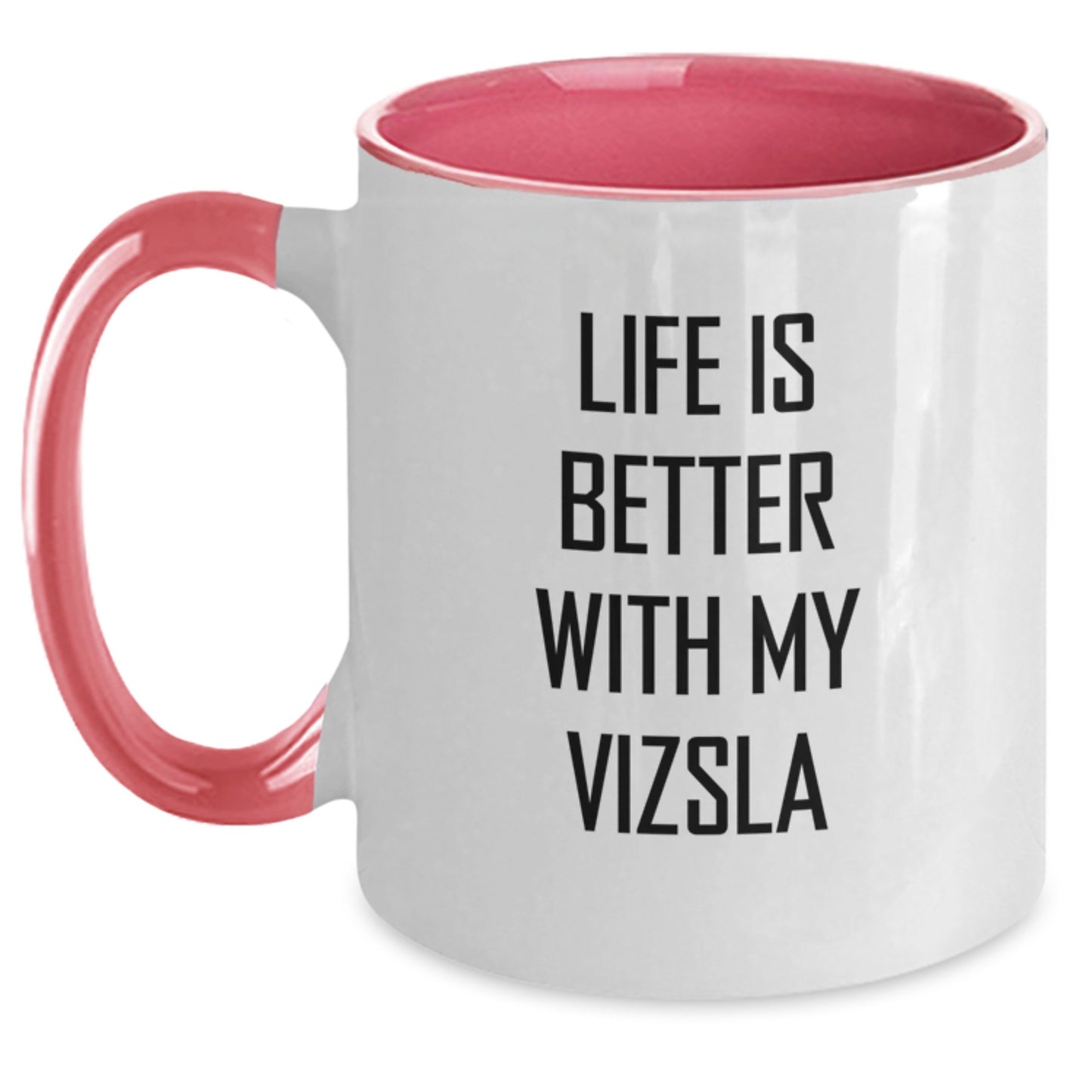 Funny Vizsla Dog Gifts from Men to Women and Friends, Valentine's Unique Gifts for Vizsla Dog Lovers, Two Tone Coffee Mug with Life Is Better With My Vizsla Quote - Main