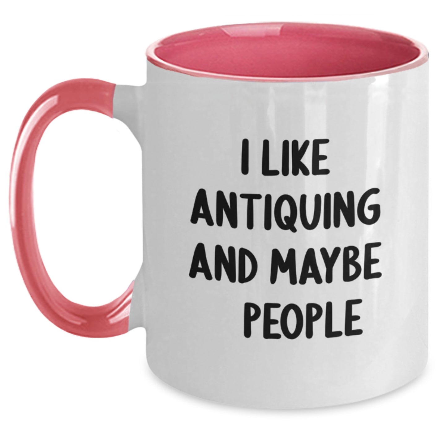 Funny Antiquing Gifts from Men to Women, I Like Antiquing And Maybe 3 People, Two Tone Coffee Mugs for Antiquing Enthusiasts on Mother's Day - Main