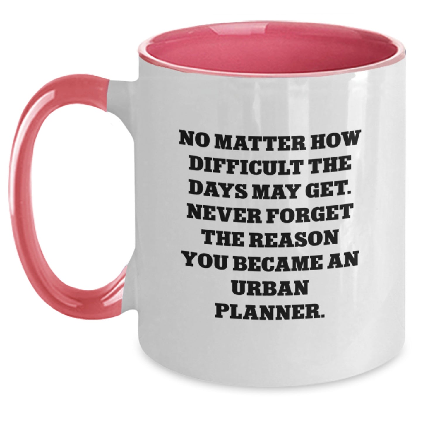 Urban Planner Inspirational Gifts from Friends for Graduation, Funny Two Tone Coffee Mug, Motivational Quote for Planner - Main