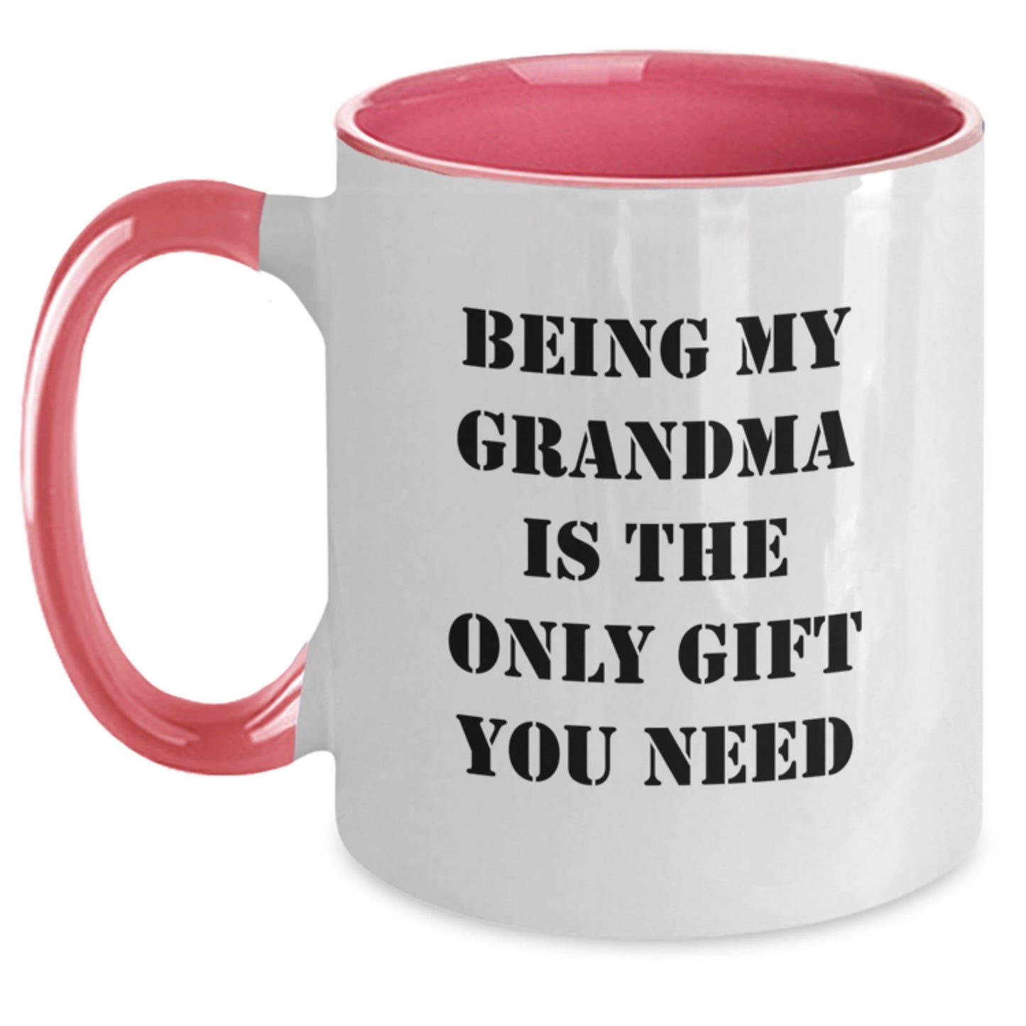 Grandma Unique Gifts from Family Two Tone Coffee Mug Being My Grandma Is The Only Gift You Need - Main