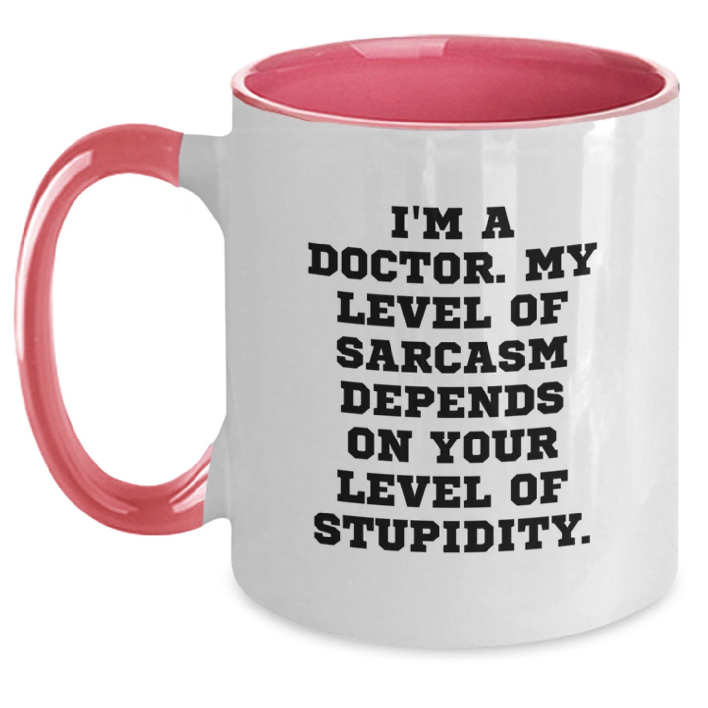 Funny Doctor Gifts from Friends for Graduation, Two Tone Coffee Mug with Sarcasm Quote - Black and White - Main