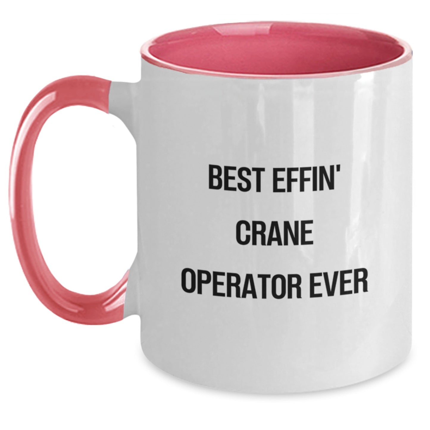 Funny Crane Operator Gifts for Men, Two Tone Coffee Mug - Best Effin' Crane Operator Ever, Unique Graduation Unique Gifts from Friends, Family, Coworkers - Main