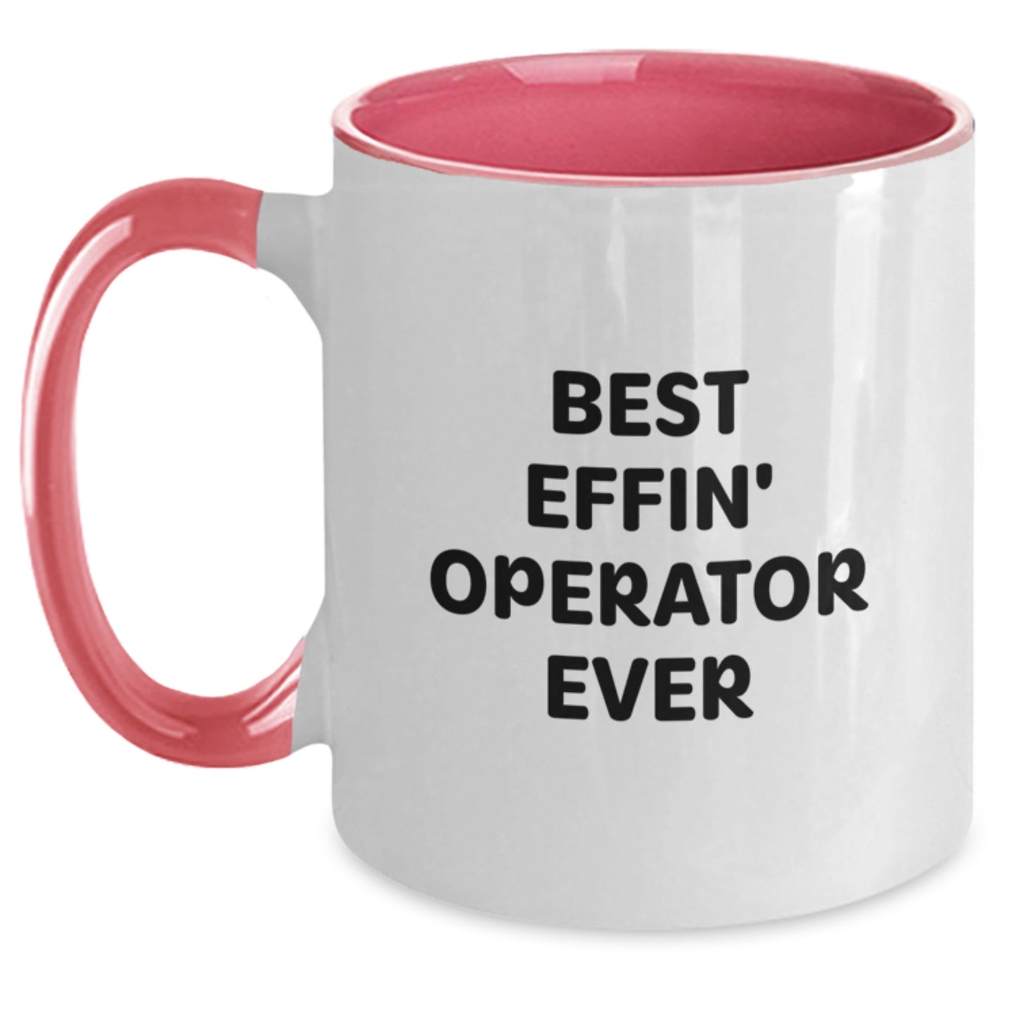 Funny Operator Gifts for Men, Women, Friends, and Family - Best Effin' Operator Ever Two Tone Coffee Mug - Main
