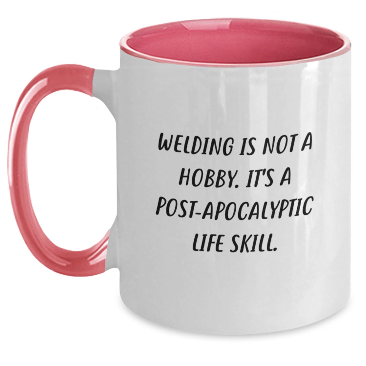 Funny Welding Gifts for Men - Two Tone Coffee Mug, Perfect Unique Birthday Presents from Friends to Welding Enthusiasts, Inspirational Post-apocalyptic Quote - Main