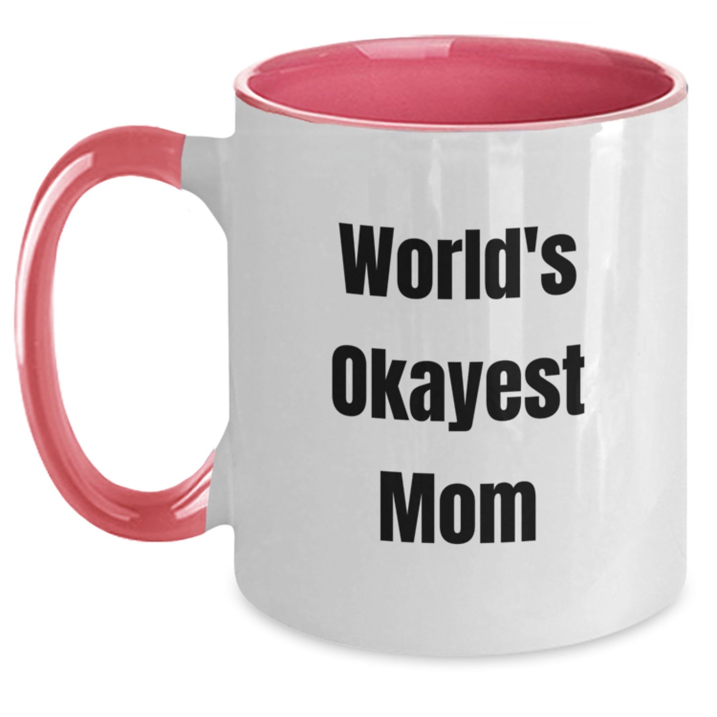 Funny Mom Gifts from Friends, World's Okayest Mom Two Tone Coffee Mug, Birthday Unique Gift for Mom - Main