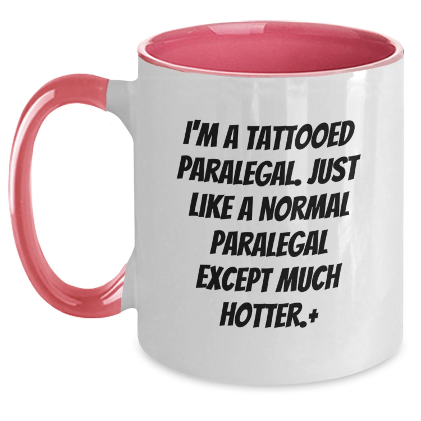 Funny Paralegal Gifts for Birthday - Two Tone Coffee Mug, 'I'm A Tattooed Paralegal...' - Main