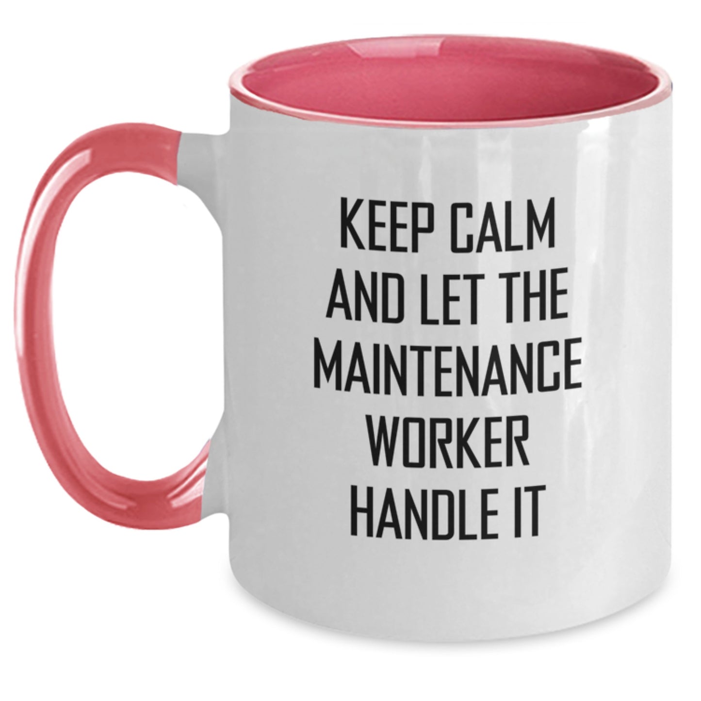 Funny Maintenance Worker Gifts from Friends, Christmas Unique Mugs for Maintenance Worker with Keep Calm And Let The Maintenance Worker Handle It, Two Tone Coffee Mug - Main
