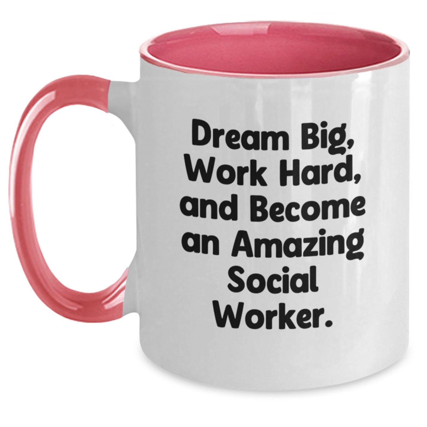 Funny Social Worker Gifts - Dream Big, Work Hard, Two Tone Coffee Mugs for Graduation, Gifts from Friends, Coworkers, Family, for Social Workers, Unique Gifts for Men, Women - Main