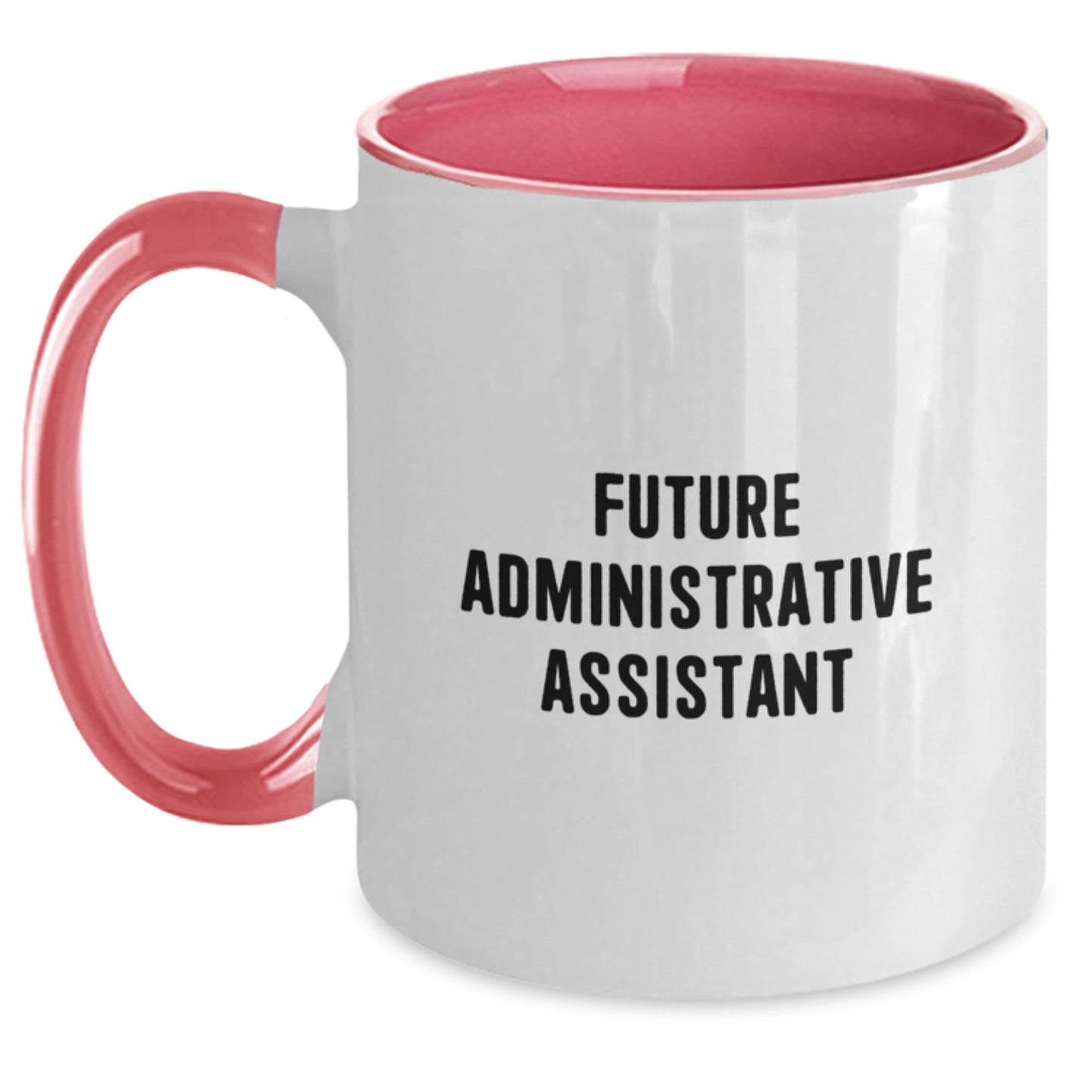 Funny Administrative Assistant Gifts from Friends, Inspirational Two Tone Coffee Mug for Future Administrative Assistant, Christmas Unique Gifts - Main