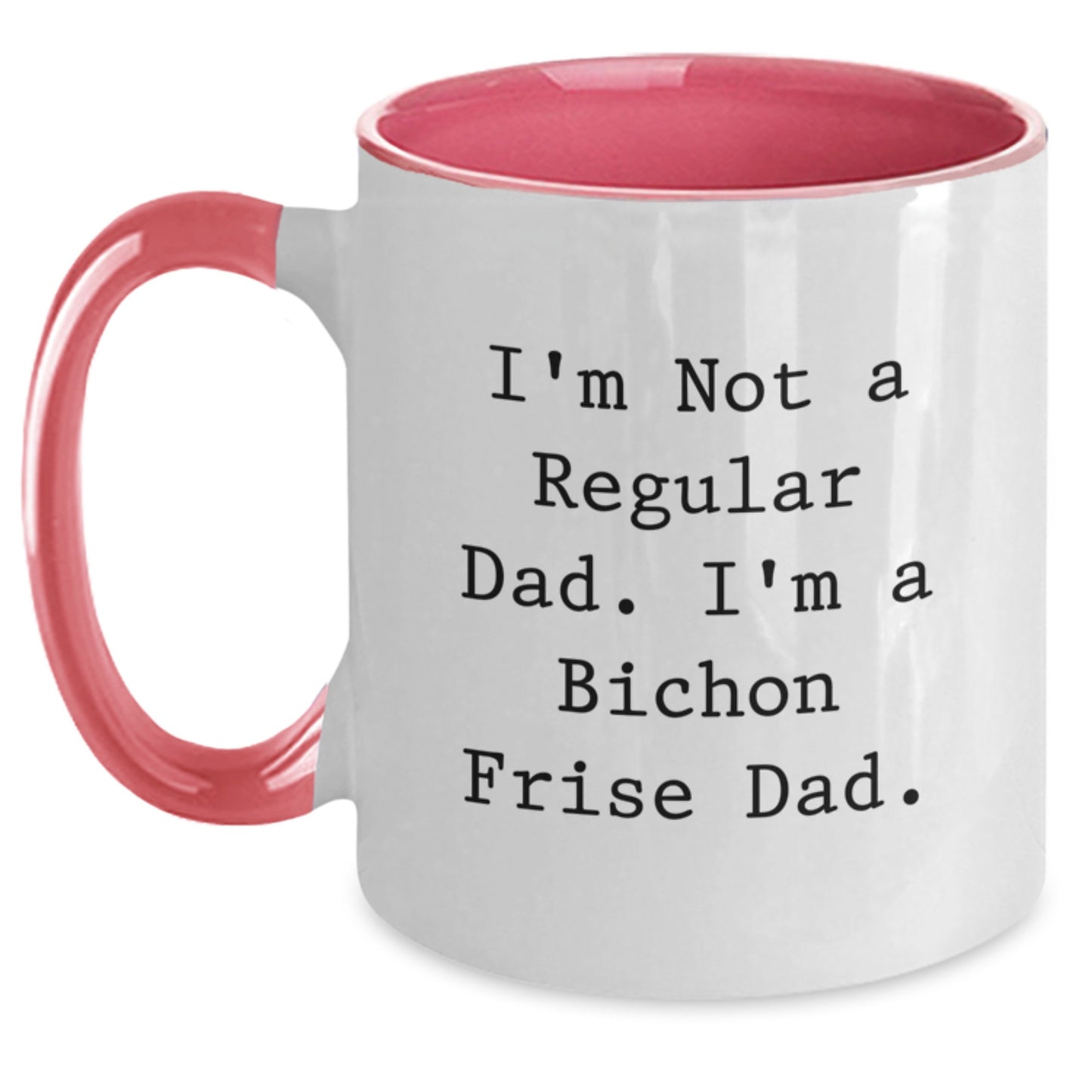 Funny Bichon Frise Dad Gifts from Men to Friends for Graduation Unique Two Tone Coffee Mug, 'I'm Not A Regular Dad. I'm A Bichon Frise Dad.' - Main