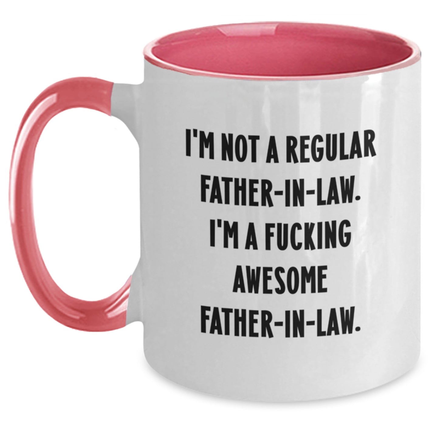 Funny Father-in-law Gifts from Family, Two Tone Coffee Mug with 'I'm Not A Regular Father-in-law. I'm A F--king Awesome Father-in-law.', Unique Christmas Memorable Presents for Dad-in-law - Main