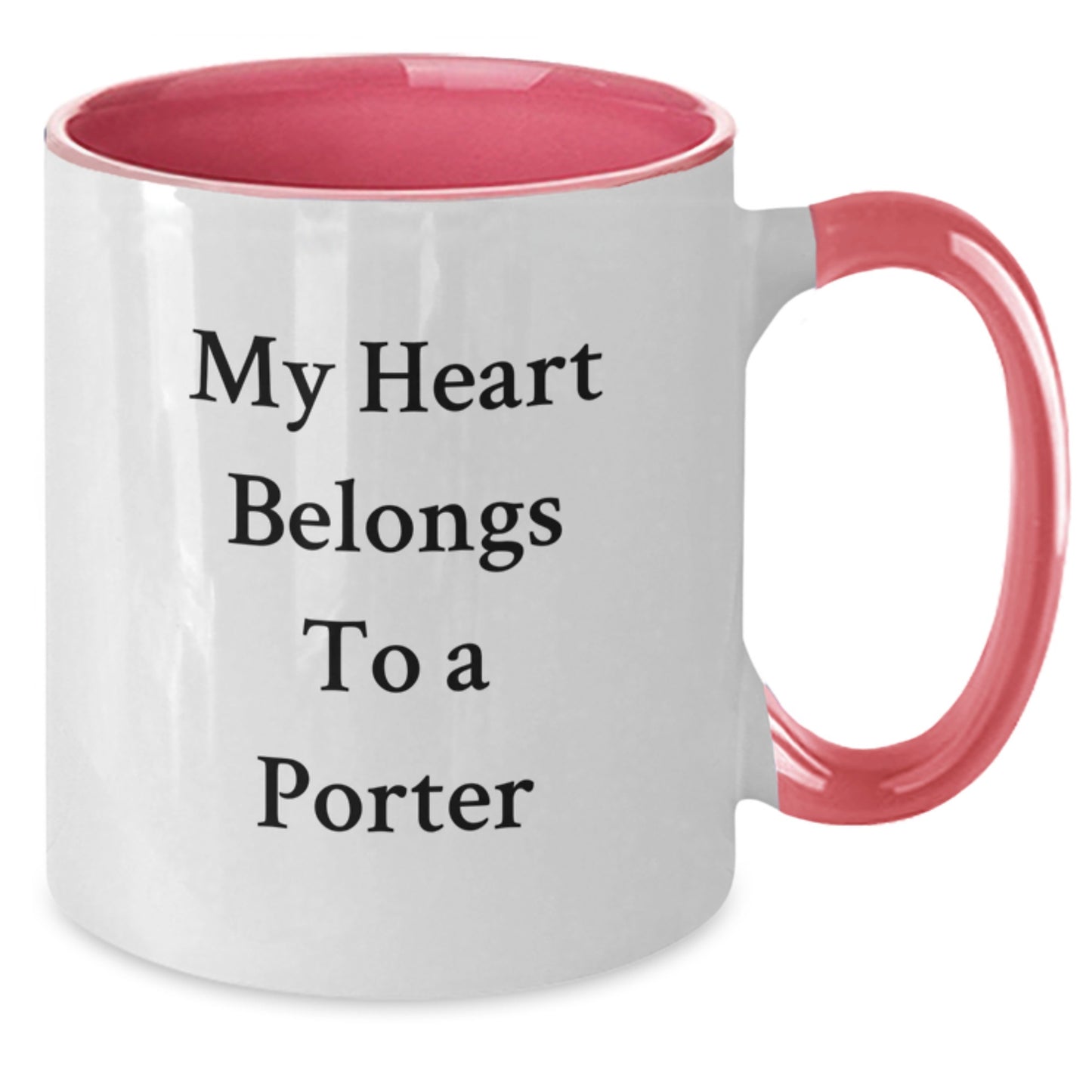 Funny Porter Gifts for Him, My Heart Belongs To A Porter Two Tone Coffee Mug for Christmas Unique Gifts from Friends and Family - Additional