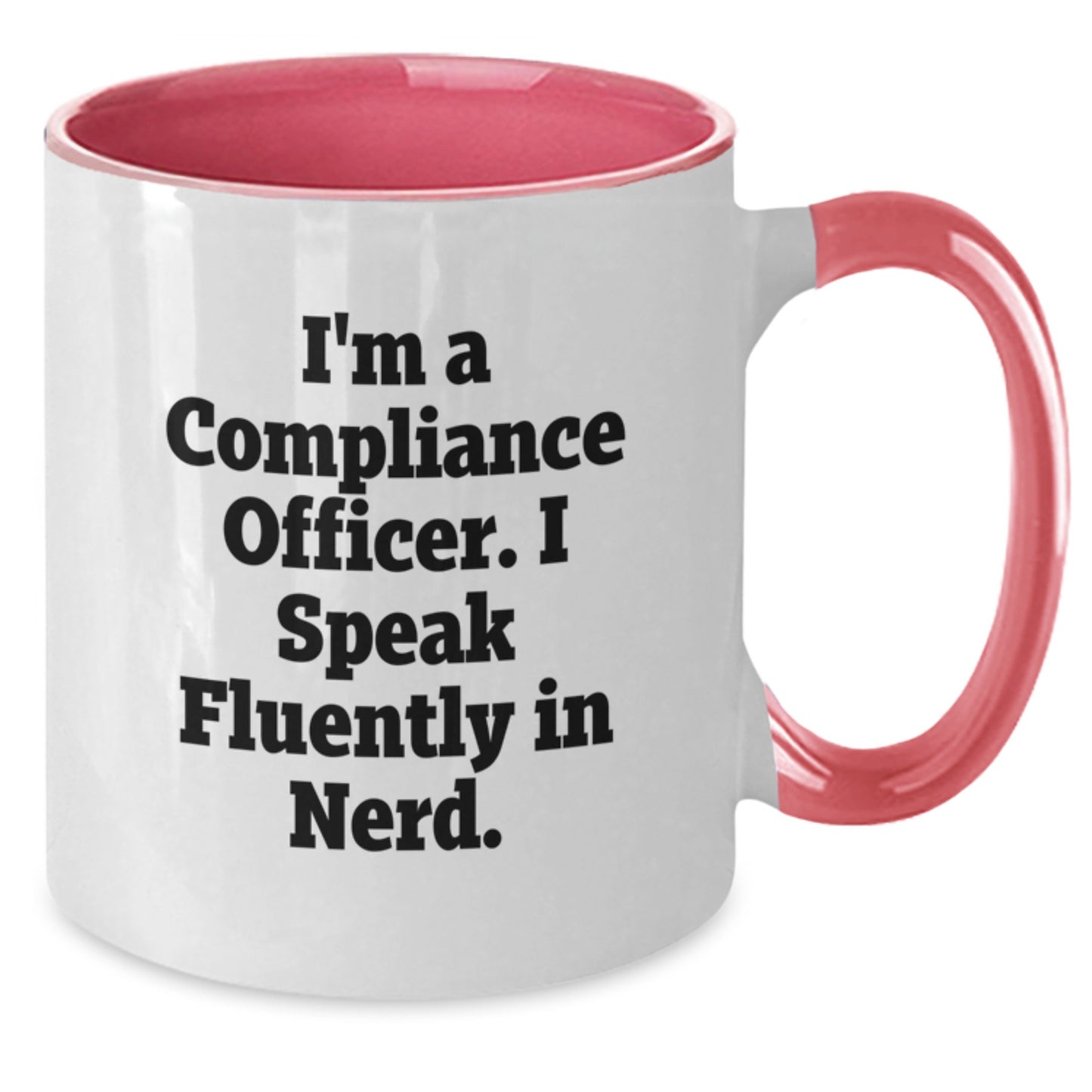 Compliance Officer Gift, I'm A Compliance Officer. I Speak Fluently In genius., Funny Two Tone Coffee Mug, Graduation Unique Gifts from Family, Friends, Coworkers - Additional