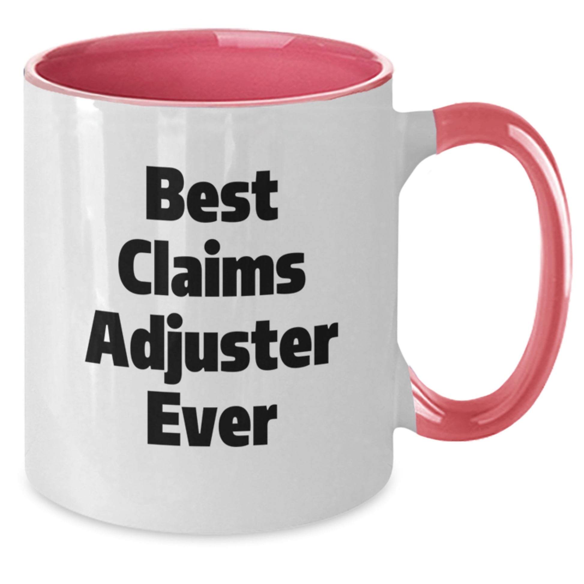Funny Claims Adjuster Gifts for Friends, Best Claims Adjuster Ever Quote on Two Tone Coffee Mug, Christmas Unique Gifts from Family - Additional