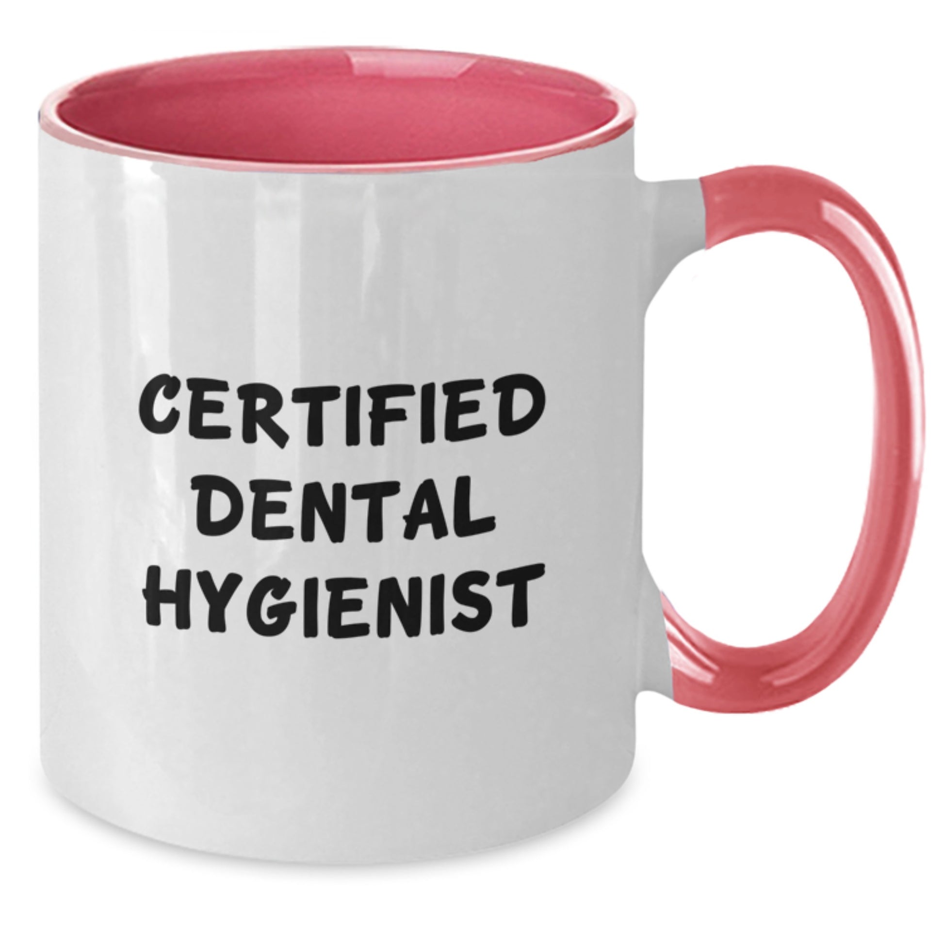 Funny Certified Dental Hygienist Gifts from Friends for Dental Hygienist Graduation Two Tone Coffee Mug - Black and White, Red and White, Navy and White, Pink and White Options - Additional