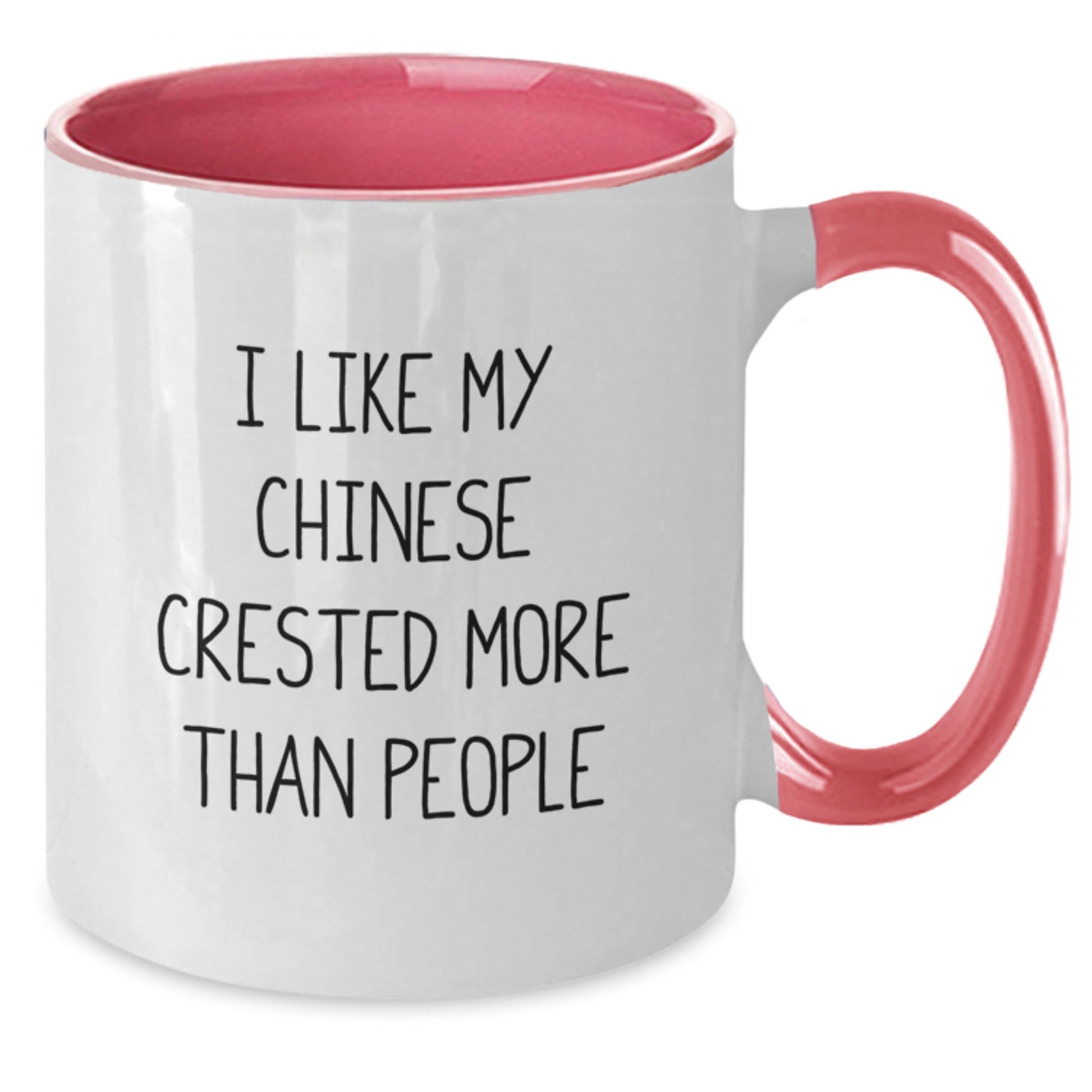 Funny Chinese Crested Dog Gifts from Friends for Birthday Unique Two Tone Coffee Mug I Like My Chinese Crested More Than People - Additional