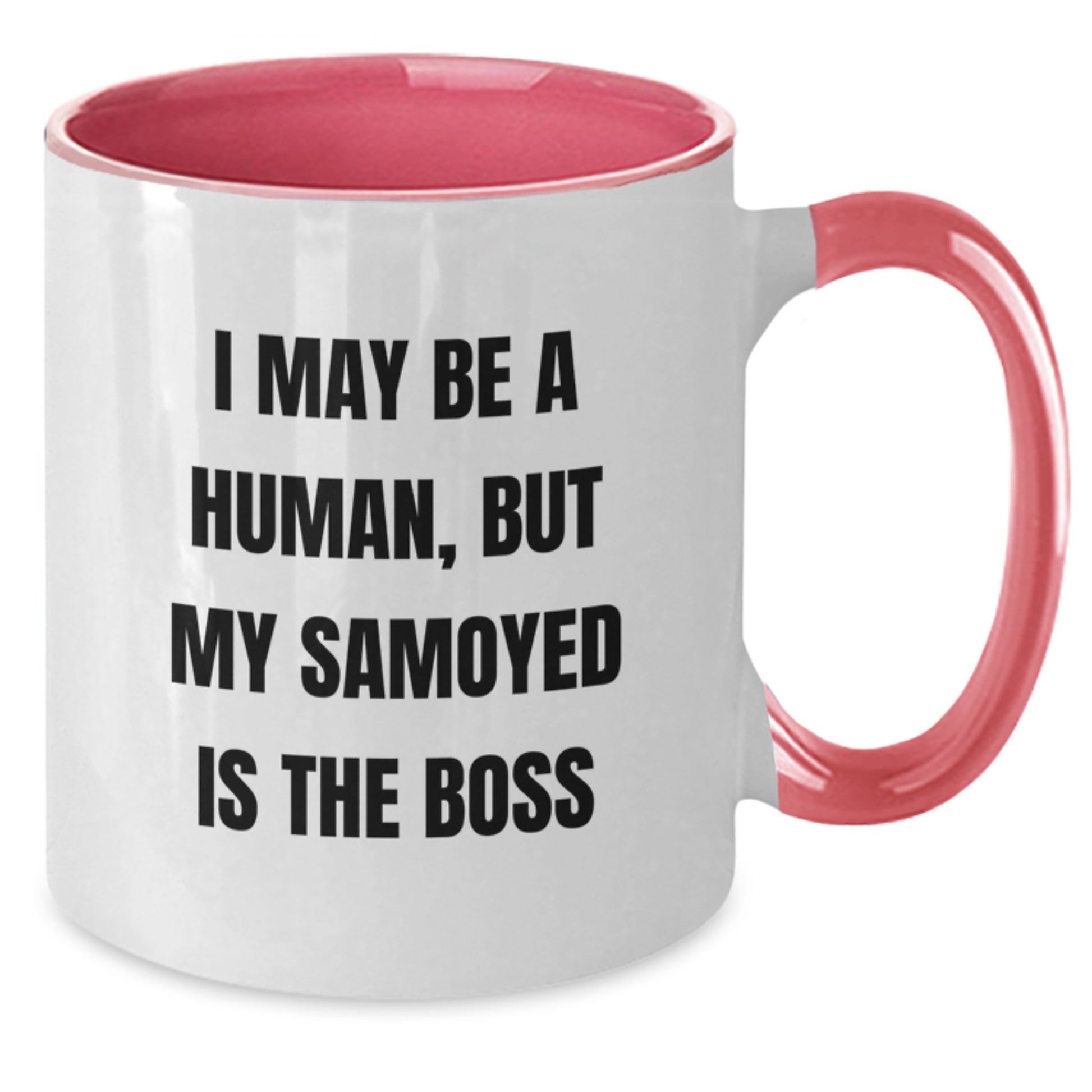 Funny Samoyed Dog Gifts from Men to Women Friends for Valentine's Unique Two Tone Coffee Mug, I May Be A Human, But My Samoyed Is The Boss - Additional