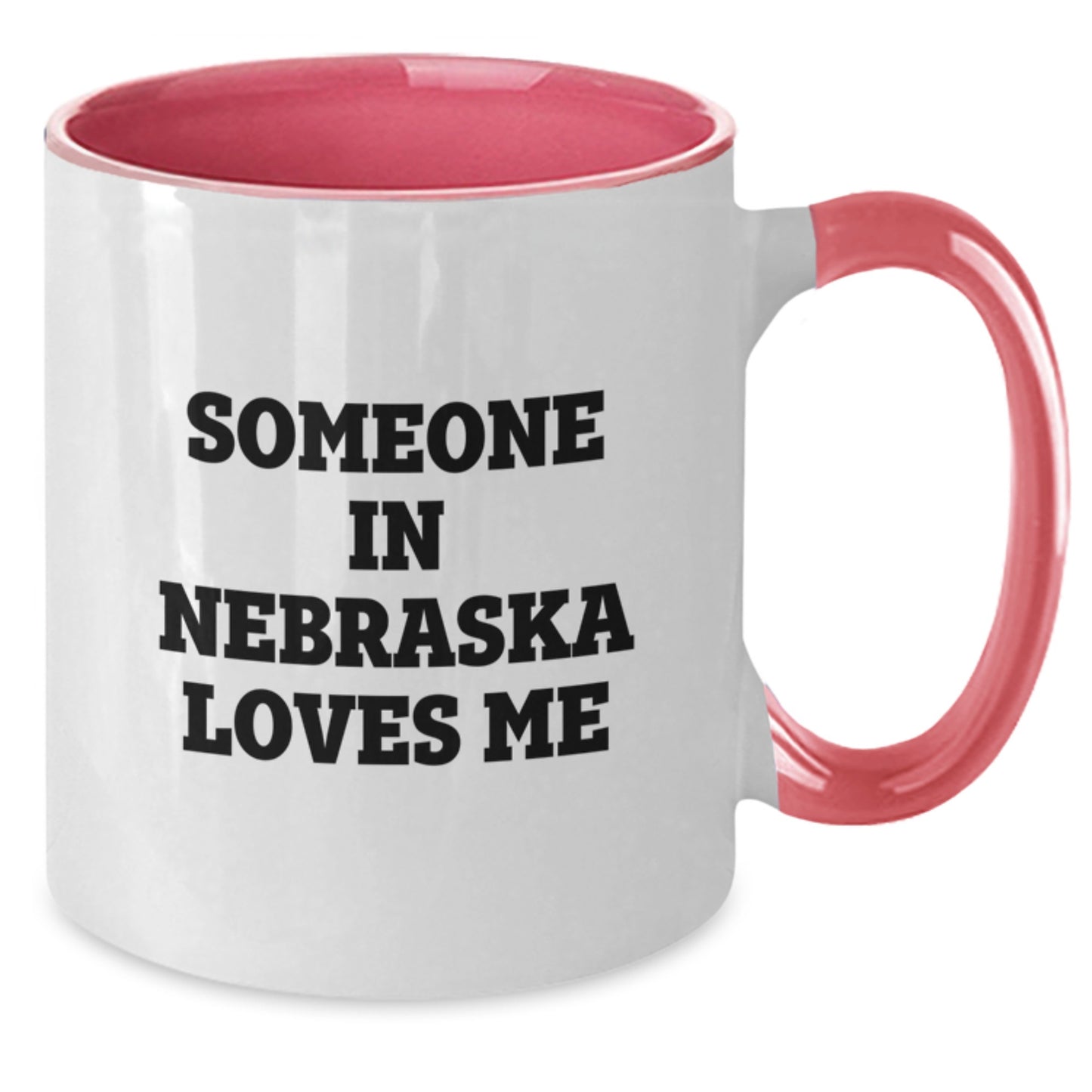 Someone In Nebraska Loves Me Funny Quote Nebraska Gifts for Men Women Friends Coworkers Family Two Tone Coffee Mug - Additional