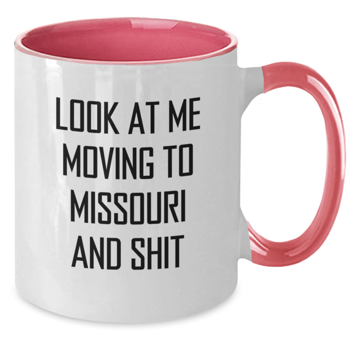 Funny Missouri Gifts from Friends and Family - Two Tone Coffee Mug, Look At Me Moving To Missouri And Shit - Birthday Unique Gifts for Men Women in Missouri - Additional