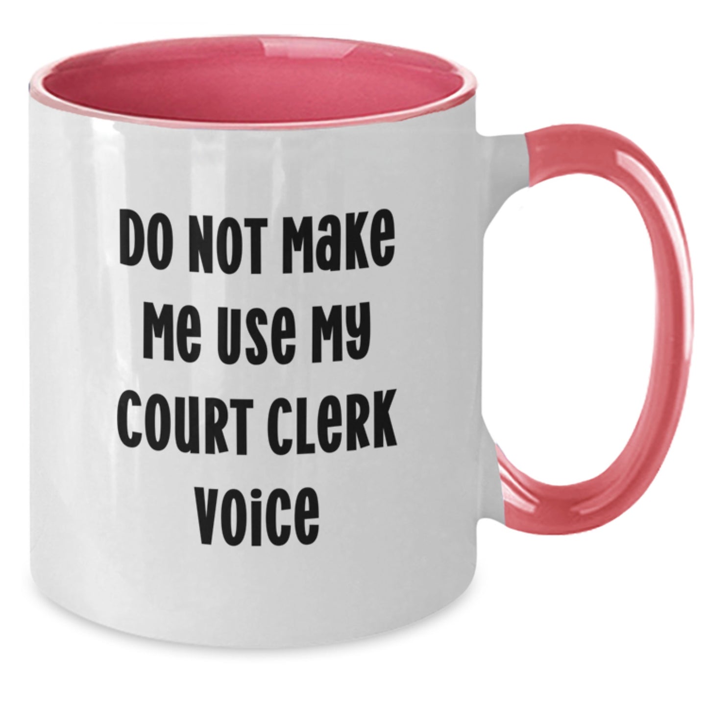 Court Clerk Gifts from Friends, Funny Two Tone Coffee Mugs for Court Clerk, Graduation Unique Gift for Court Clerk, Don't Make Me Use My Court Clerk Voice - Additional
