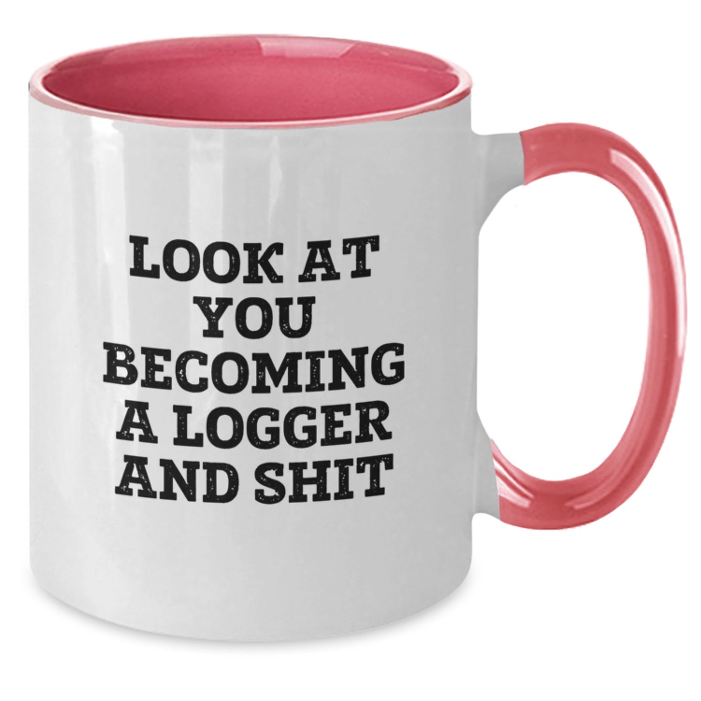 Funny Logger Gifts for Graduation, Look at You Becoming a Logger and Shit Two Tone Coffee Mug for Men, Women, Friends, Coworkers, Family - Additional