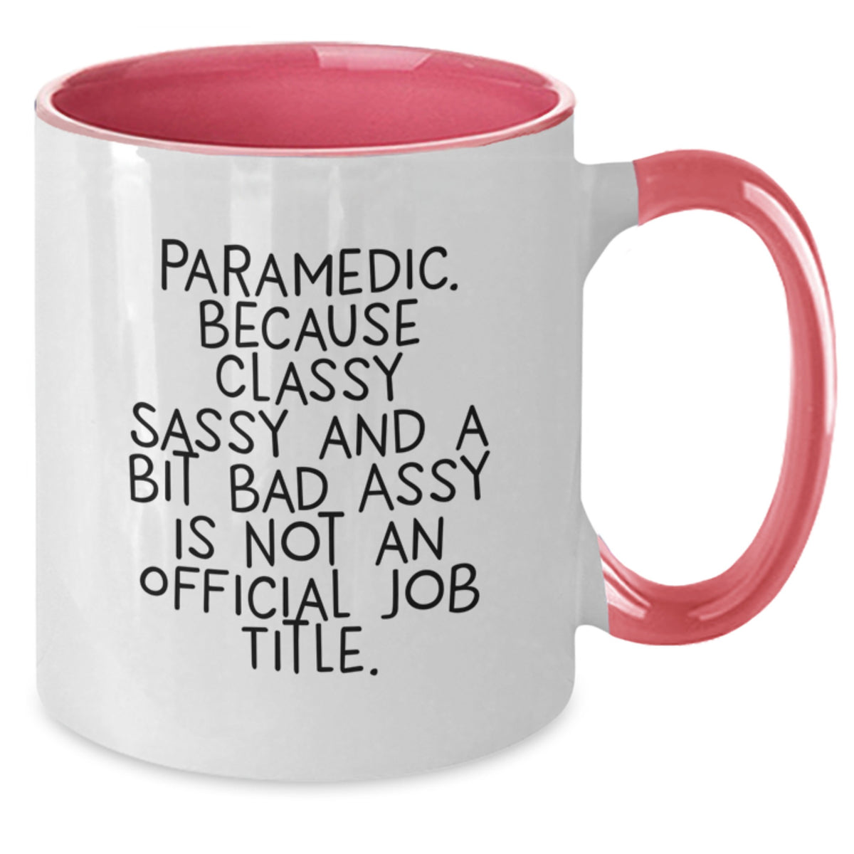 Funny Rescue Worker Gifts, Two Tone Coffee Mug for Rescue Worker Graduation Unique Gifts from Friends, Family - Rescue Worker, 'Because Classy Sassy And A Bit Fearlessy Is Not An Official Job Title.' - Additional