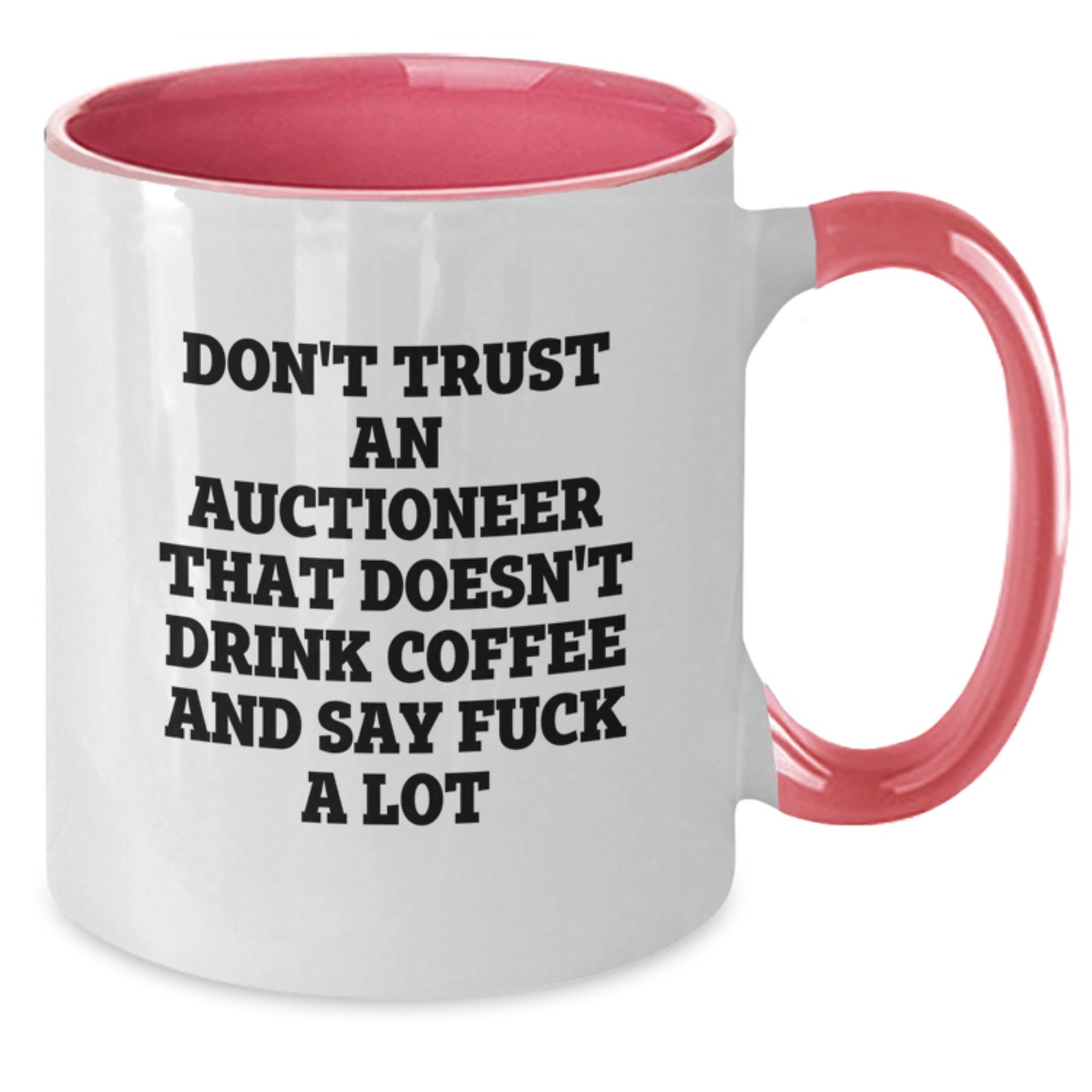 Gifts from Men for Auctioneers - Funny Quote Two Tone Coffee Mug, Auctioneer Unique Gifts, Mother's Day Unique Gifts for Men - Additional