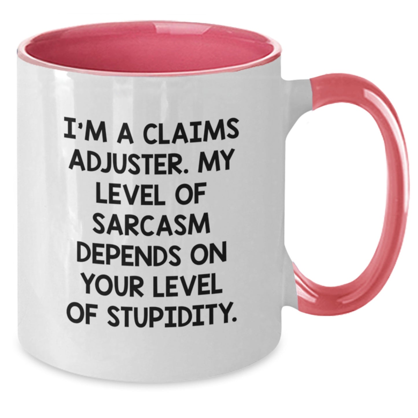 Claims Adjuster Gifts from Men and Women - Funny Sarcasm Two Tone Coffee Mug, Perfect for Graduation Unique Gifts for Claims Adjuster Friends and Family - Additional