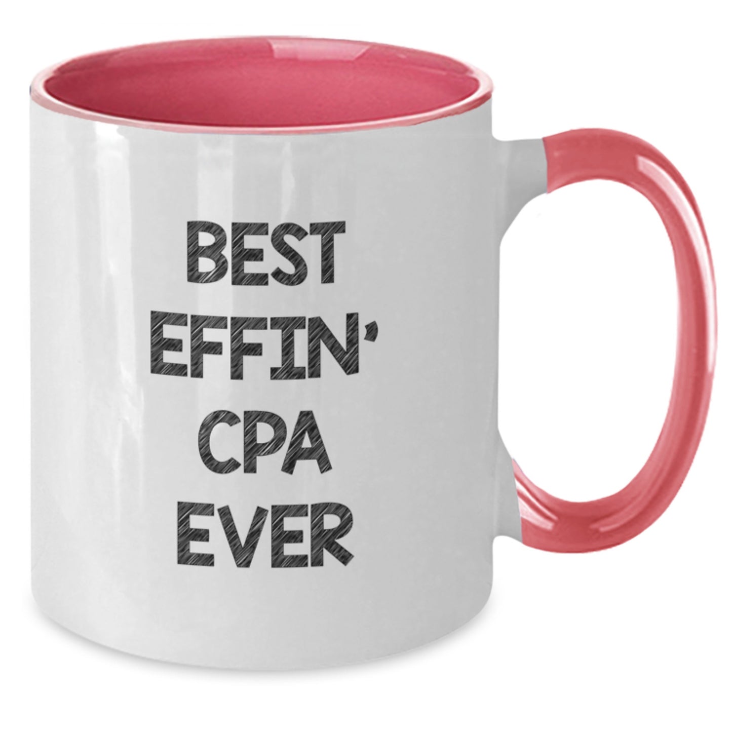 Funny Graduation Unique Gifts for CPA from Friends - Best Effin' Cpa Ever Two Tone Coffee Mug, Black and White, 11oz Ceramic - Additional