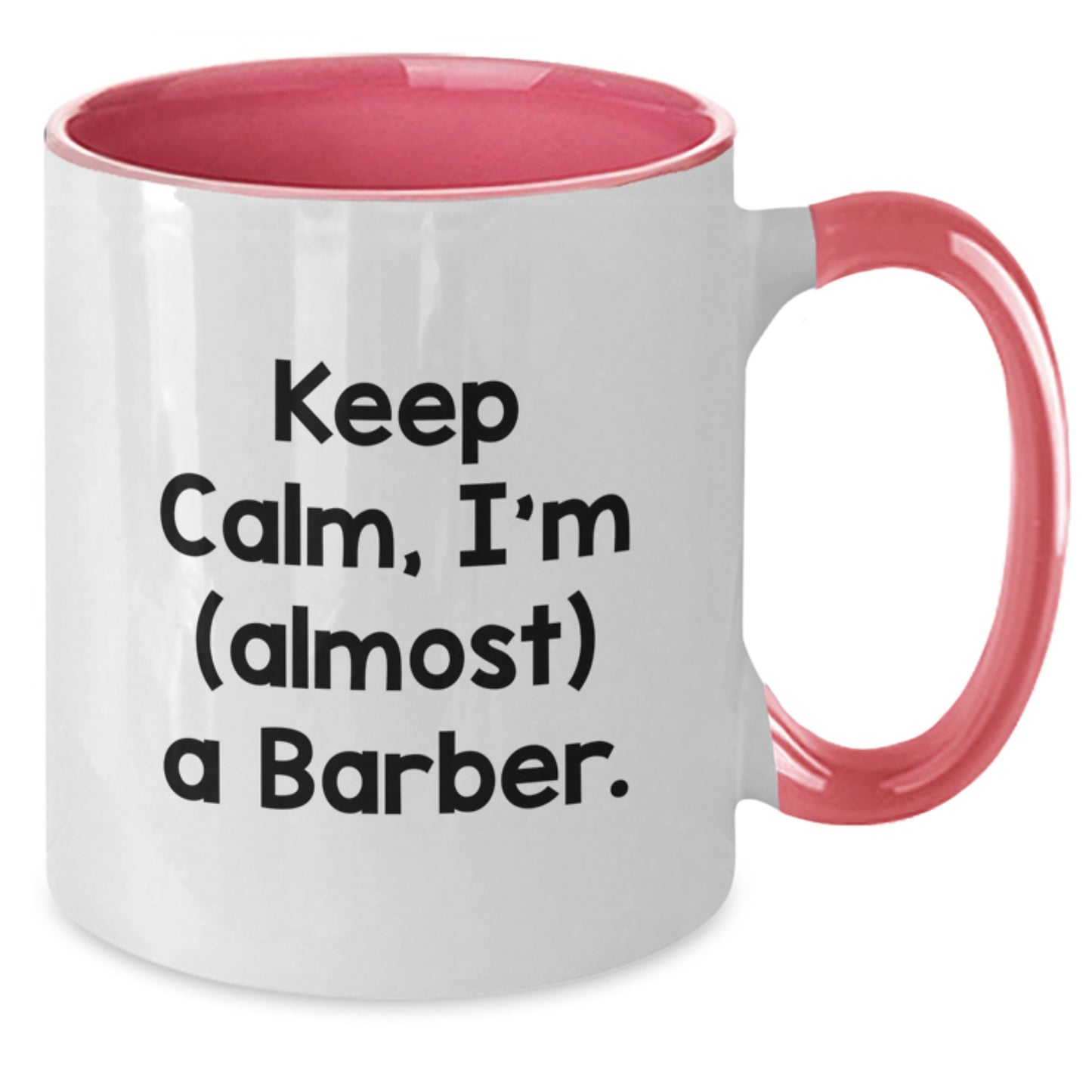 Funny Barber Gifts for Him, Christmas Unique Mugs with Keep Calm I'm Almost A Barber Quote, Two Tone Coffee Mug Gifts from Friends to Family - Additional