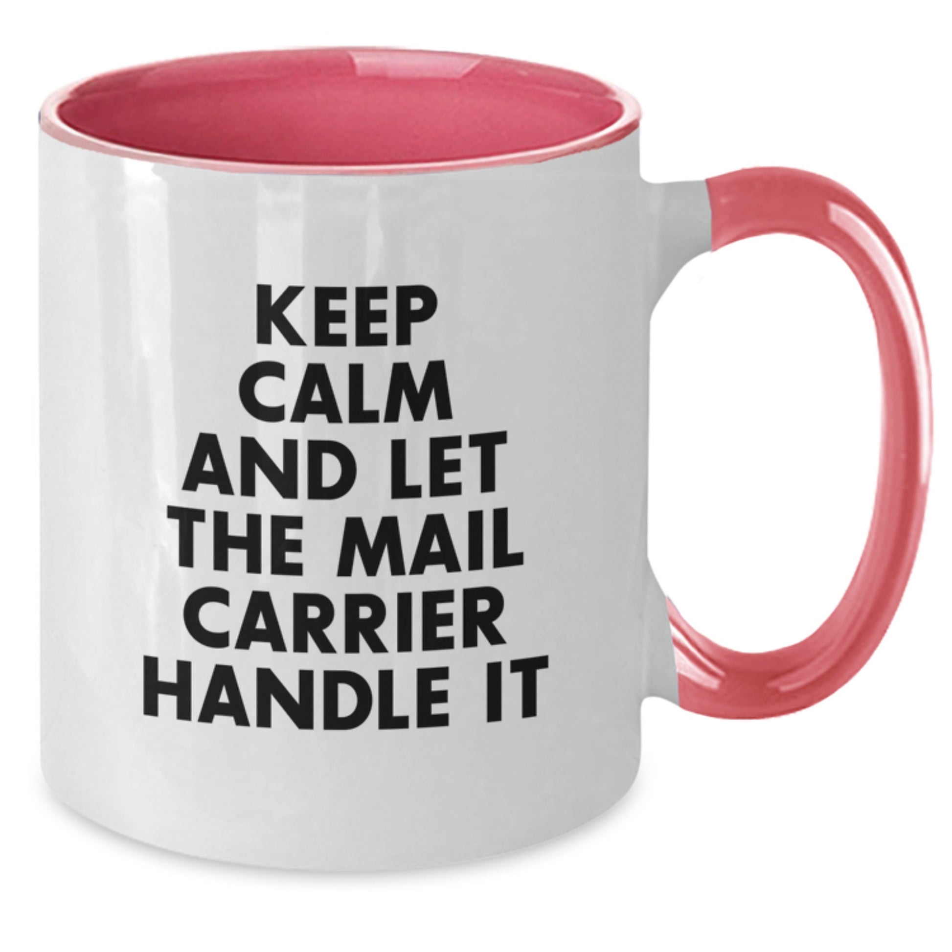 Gifts from Friends for Mail Carrier - Cute Two Tone Coffee Mug - Keep Calm And Let The Mail Carrier Handle It, Funny Christmas Unique Gifts for Mail Carrier - Additional