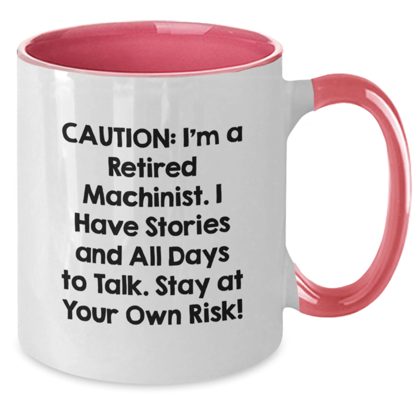 Funny Machinist Gifts for Men - Two Tone Coffee Mug, Caution: I'm A Retired Machinist, Gift from Friends - Christmas Unique Gifts - Additional
