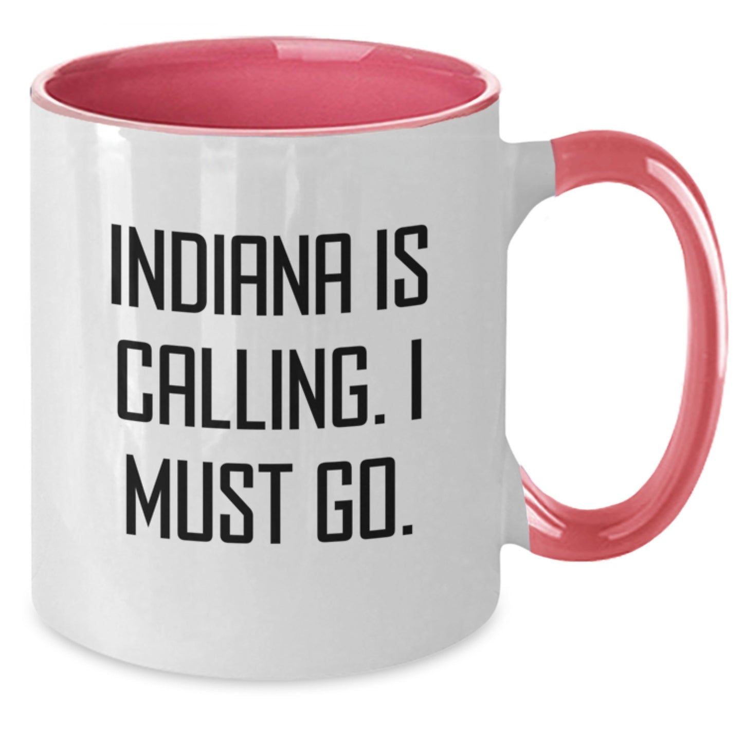 Funny 'Indiana Is Calling. I Must Go.' Two Tone Coffee Mugs Gifts from Friends and Family for Indiana Lovers, Christmas Unique Gifts - Additional