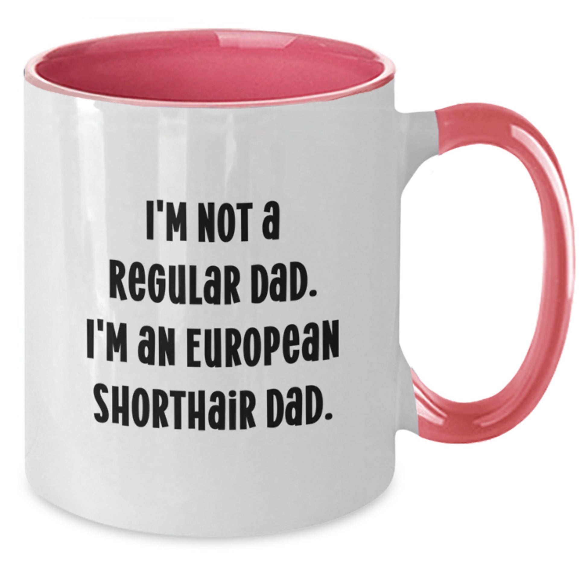 Funny European Shorthair Cat Dad Two Tone Coffee Mug Gifts from Dad to European Shorthair Cat Lover, Perfect Graduation Unique Gifts - Additional