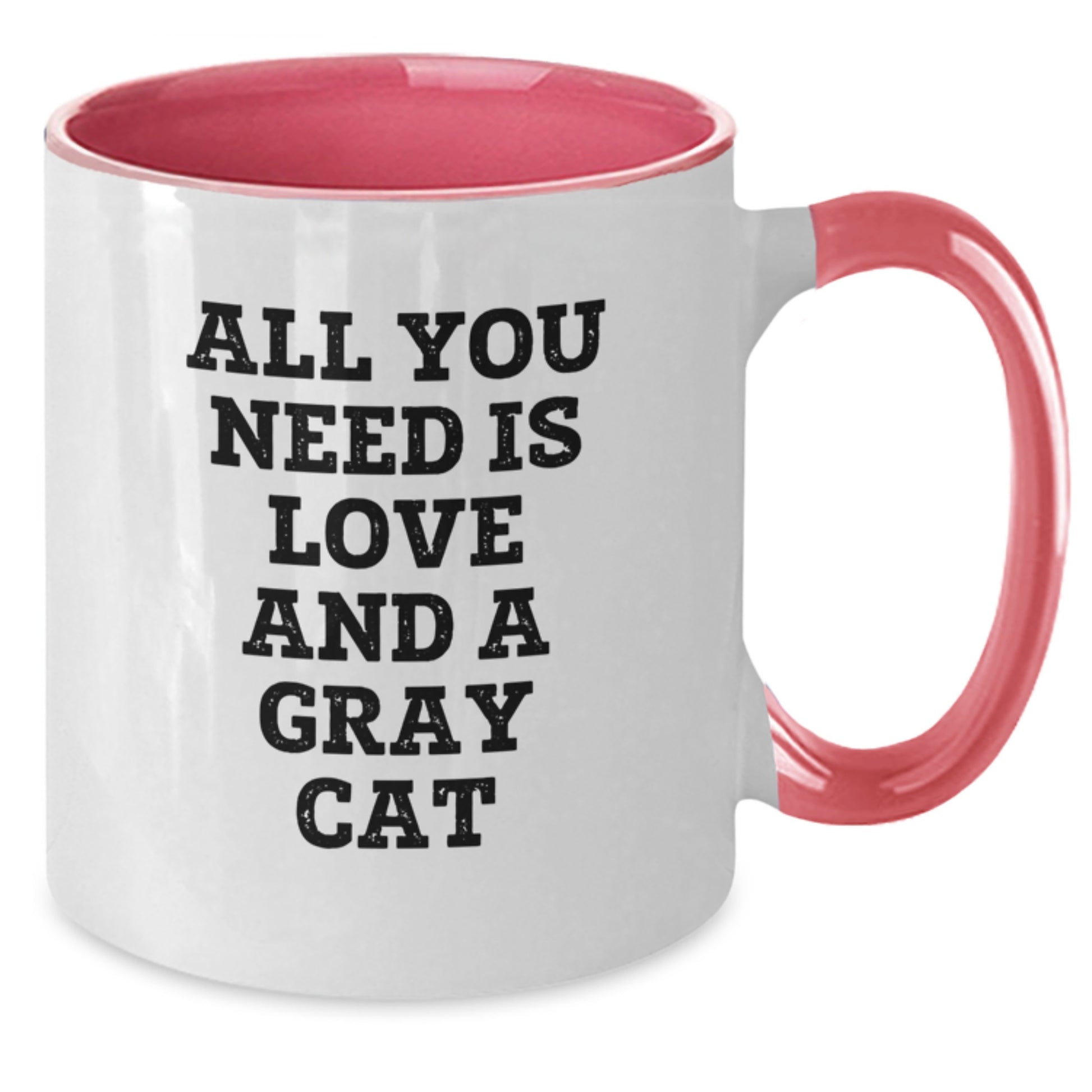 Funny Gray Cat Gifts for Friends, Coworkers, or Family - All You Need Is Love And A Gray Cat Two Tone Coffee Mug, Graduation Unique Gifts from Men, Women, Family - Additional