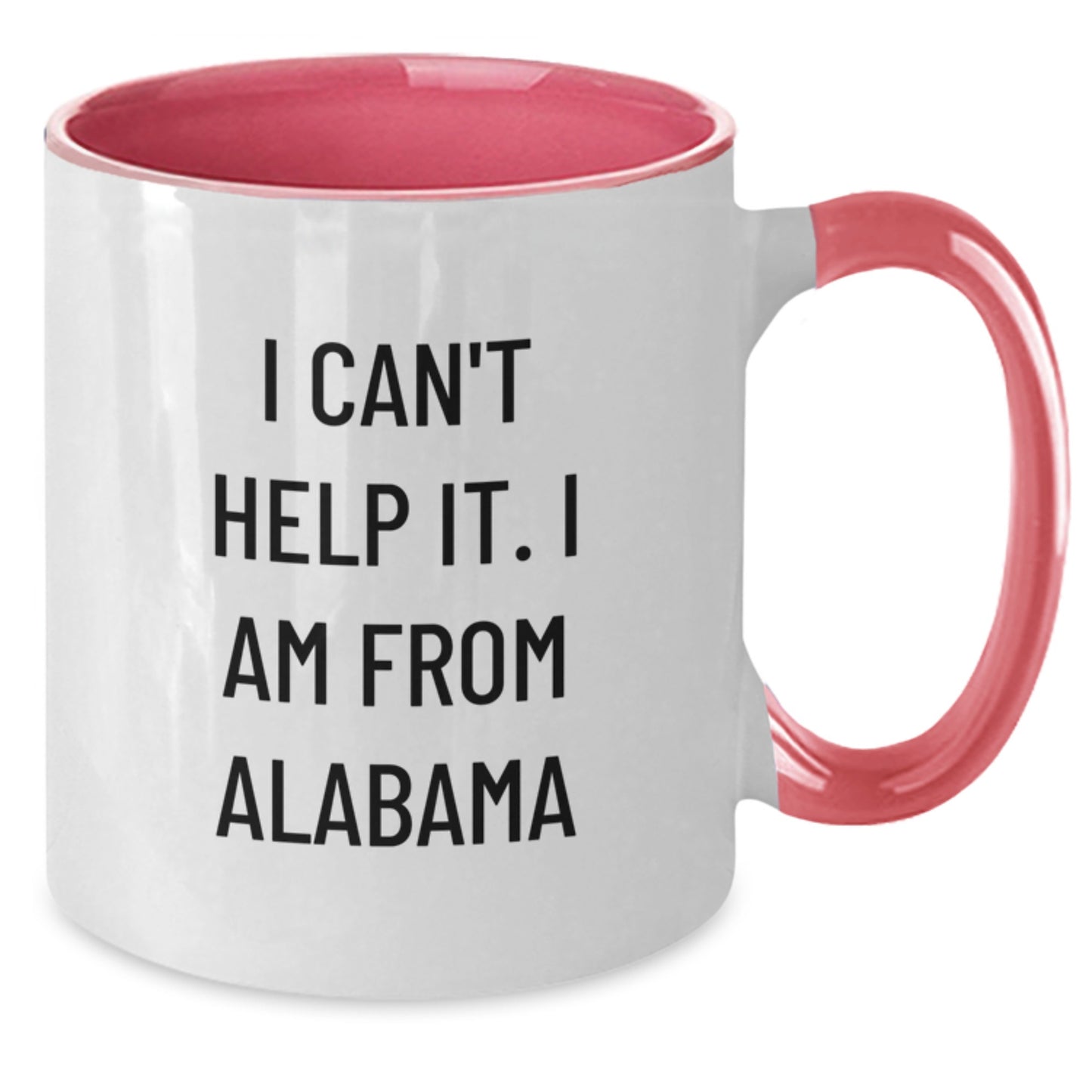 Funny Alabama Gifts from Friends and Family, Alabama Two Tone Coffee Mug, I Can't Help It. I Am From Alabama Birthday Unique Gift - Additional