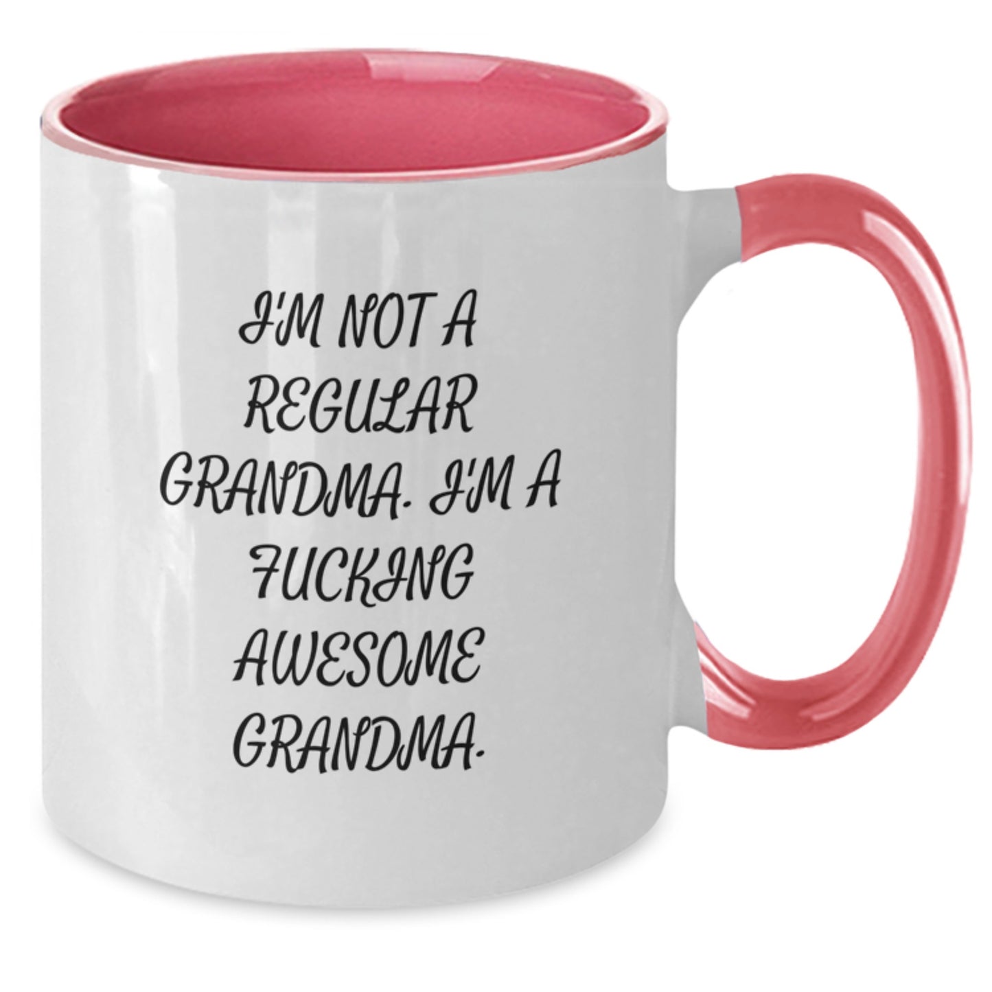 Funny Grandma Gifts from Friends and Family, I'm Not A Regular Grandma. I'm A F--king Awesome Grandma., Two-Tone Coffee Mug for Graduation - Additional