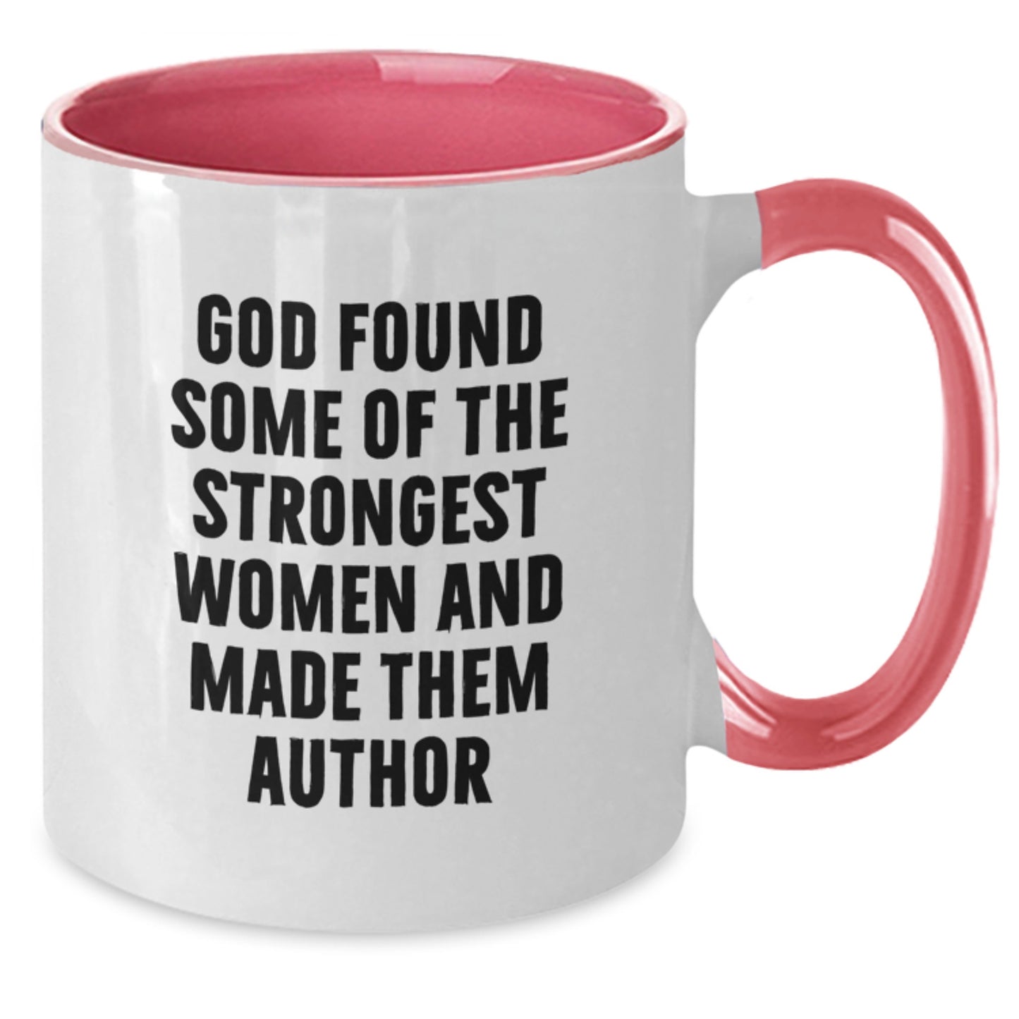 Author Gifts from Friends, Cute Inspirational Two Tone Coffee Mugs for Graduation, Funny Quote 'God Found Some Of The Strongest Women And Made Them Author' Gifts for Author - Additional