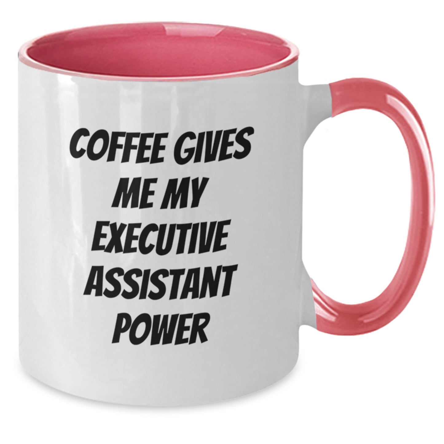Funny Executive Assistant Gifts from Friends - 'Coffee Gives Me My Executive Assistant Power' Two Tone Mug for Birthday - Additional