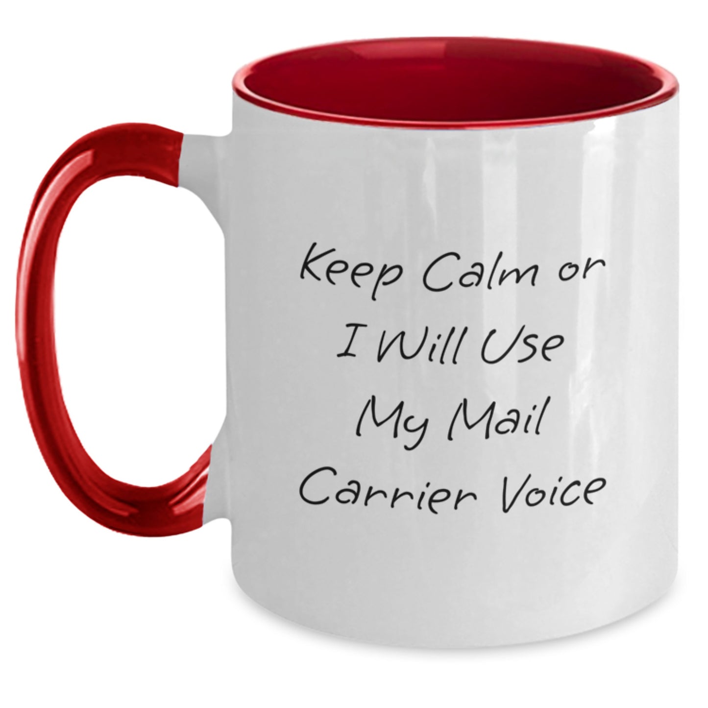 Funny Mail Carrier Two Tone Coffee Mugs, Gifts from Men to Mail Carrier Dad on Father's Day, 'Keep Calm Or I Will Use My Mail Carrier Voice' - Main