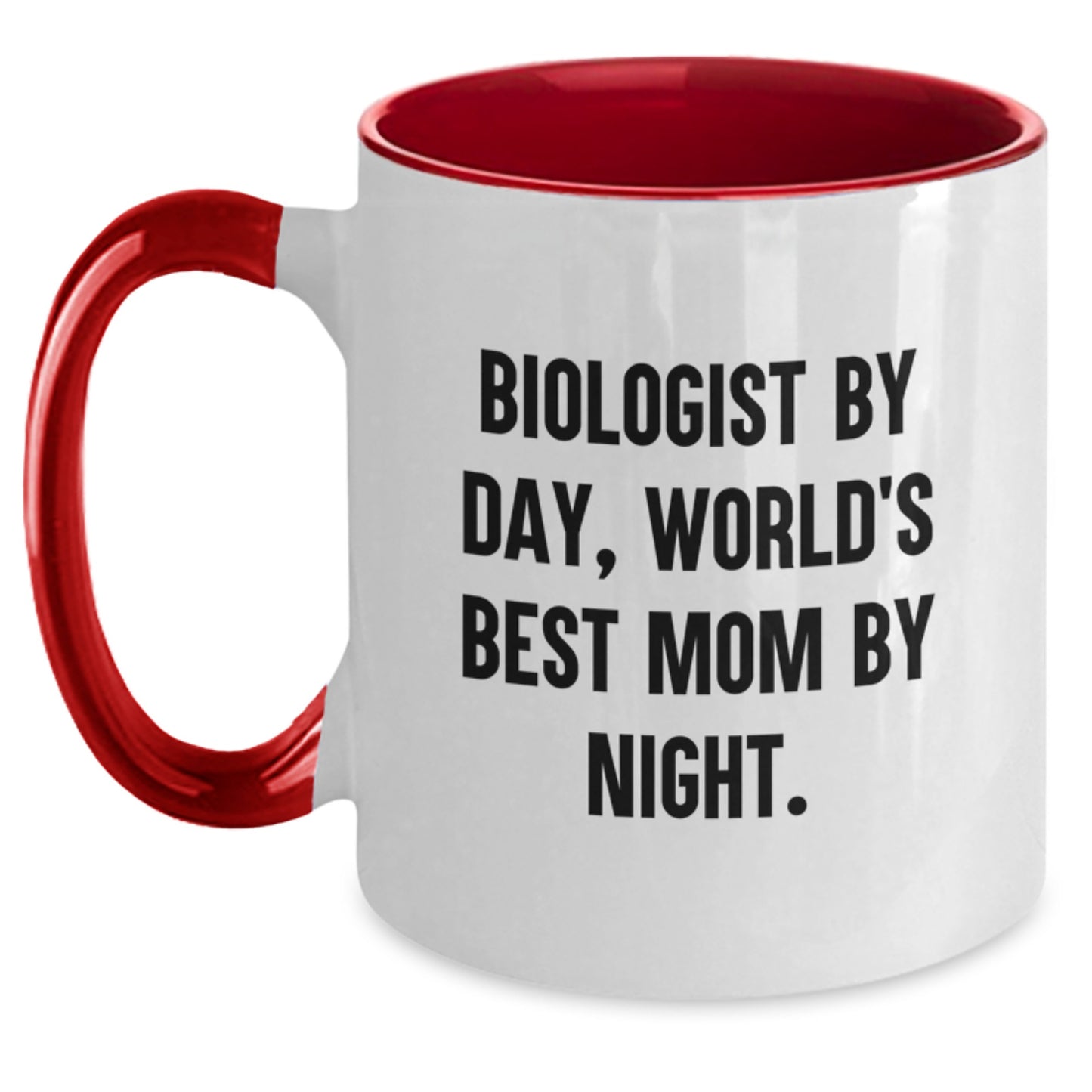 Funny Biologist Gifts - Biologist By Day, World's Best Mom By Night. Two Tone Coffee Mug - Gifts from Mom to Biologist for Birthday - Main