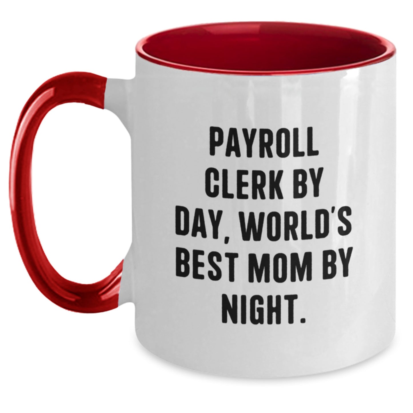 Funny Payroll Clerk Gifts by Friends for Payroll Clerks, Two Tone Coffee Mug Christmas Unique Gifts - Main