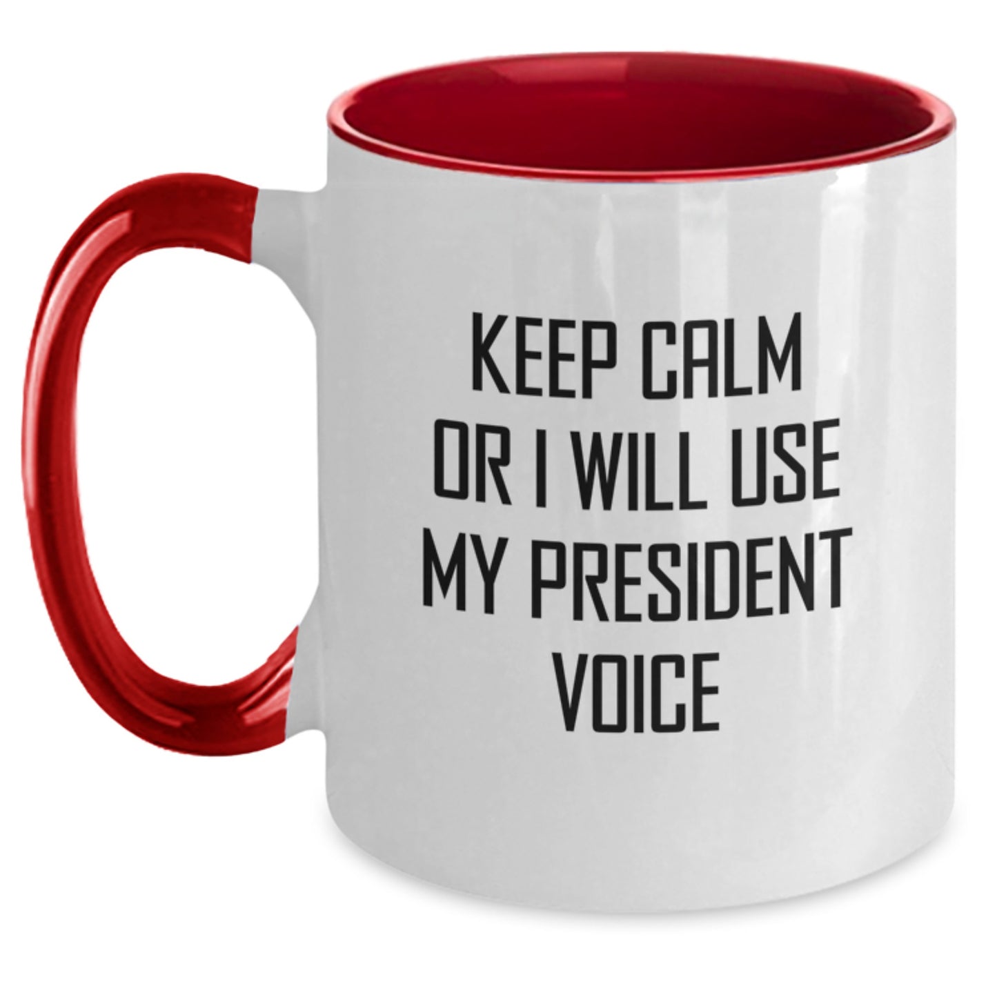 Funny President Quotes Two Tone Coffee Mugs Gifts from Men to Women on Mother's Day - Main
