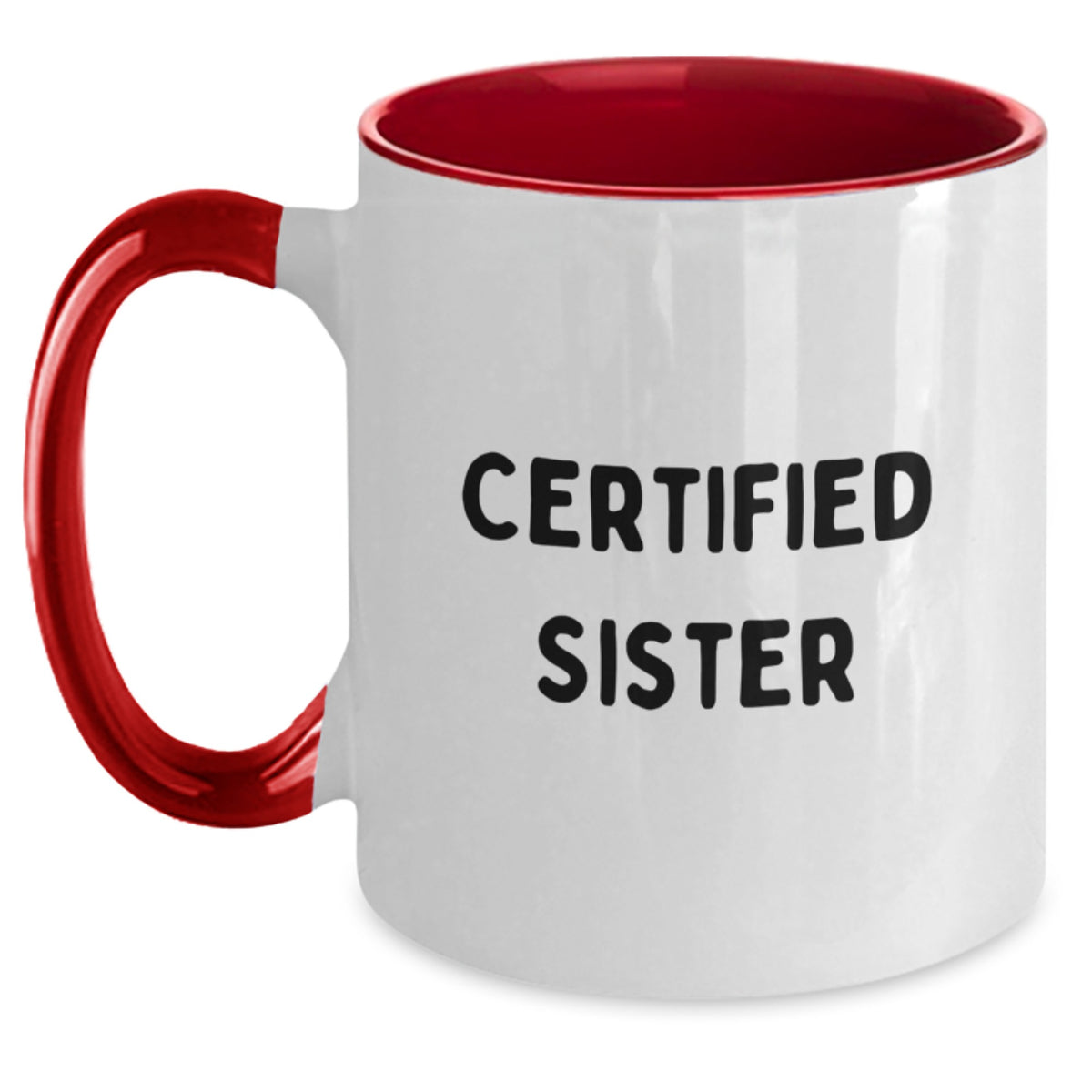 Funny Sister Gifts from Men to Sisters, Unique Two Tone Coffee Mug with Cute Certified Sister Quote, Perfect Christmas Unique Gifts for Sisters - Main