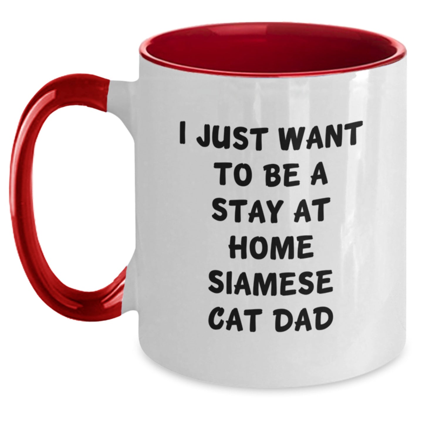 Funny Siamese Cat Dad Gifts Two Tone Coffee Mugs, 'I Just Want To Be A Stay At Home Siamese Cat Dad', Birthday Unique Gifts from Men to Friends, Family, Coworkers - Main