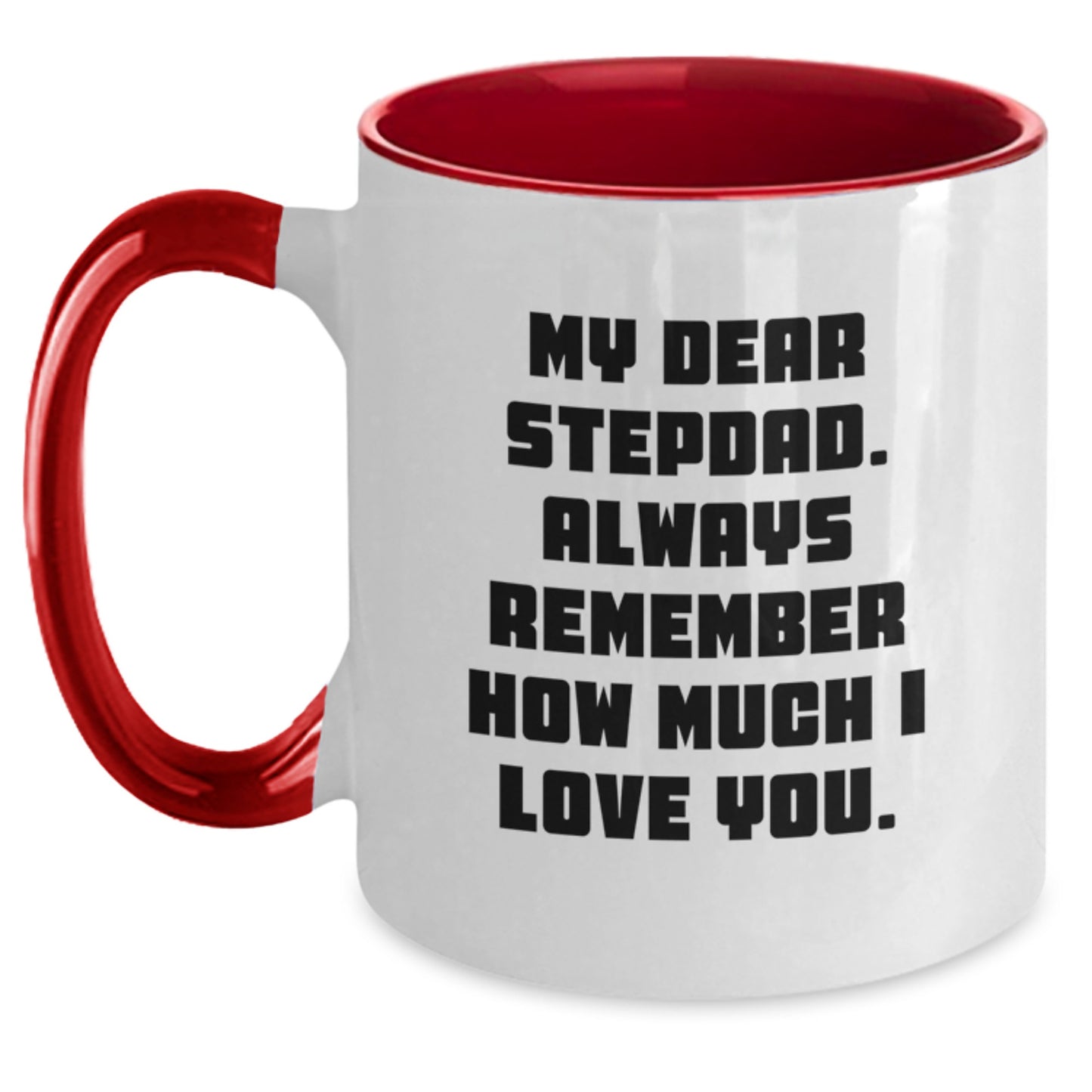 Funny Stepdad Gifts for Graduation - Two Tone Coffee Mugs with 'My Dear Stepdad' Quote - Gifts from Family - Main