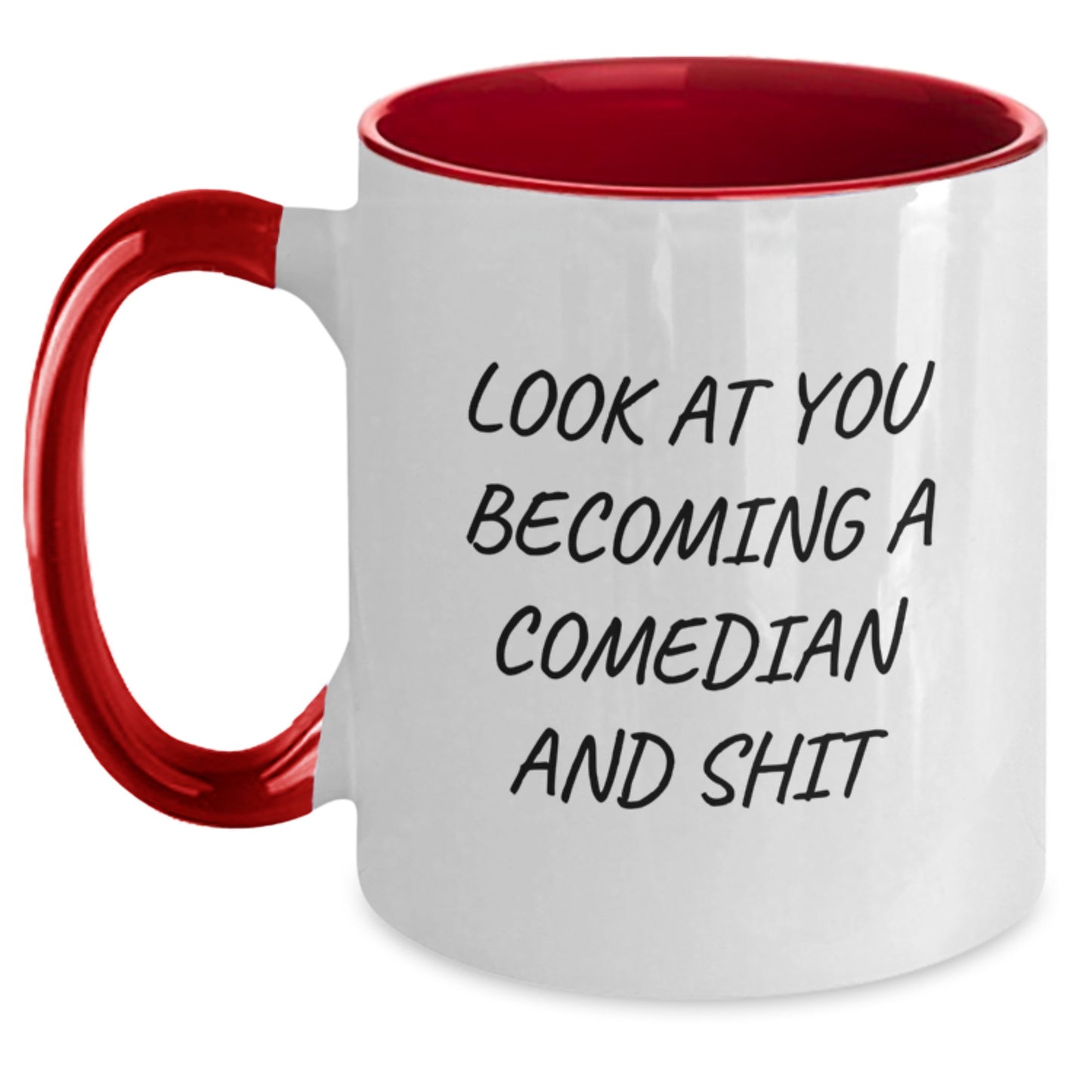 Funny Comedian Two Tone Coffee Mug Gifts for Comedian Friends Family - 'Look At You Becoming A Comedian And Shit' Graduation Unique Gifts from Men Women - Main