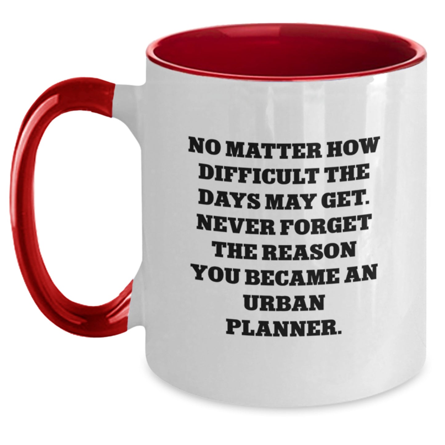 Urban Planner Inspirational Gifts from Friends for Graduation, Funny Two Tone Coffee Mug, Motivational Quote for Planner - Main