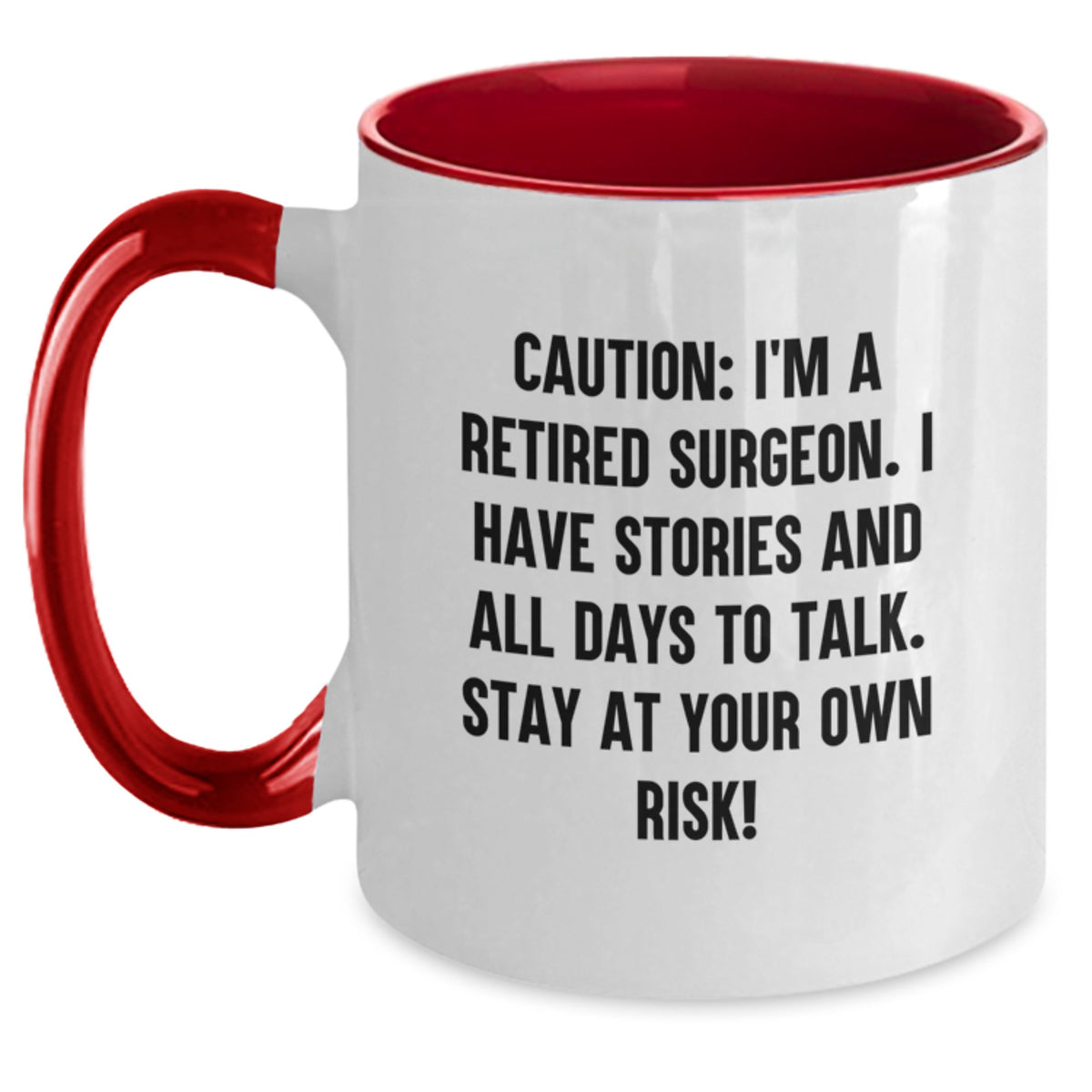 Funny Gifts from Friends for Surgeon Birthday Unique Mugs, Two Tone Coffee Mug with Caution Quote, 11oz Ceramic, Microwave and Dishwasher Safe - Main